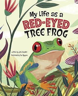 My Life as a Red-Eyed Tree Frog (My Life Cycle)