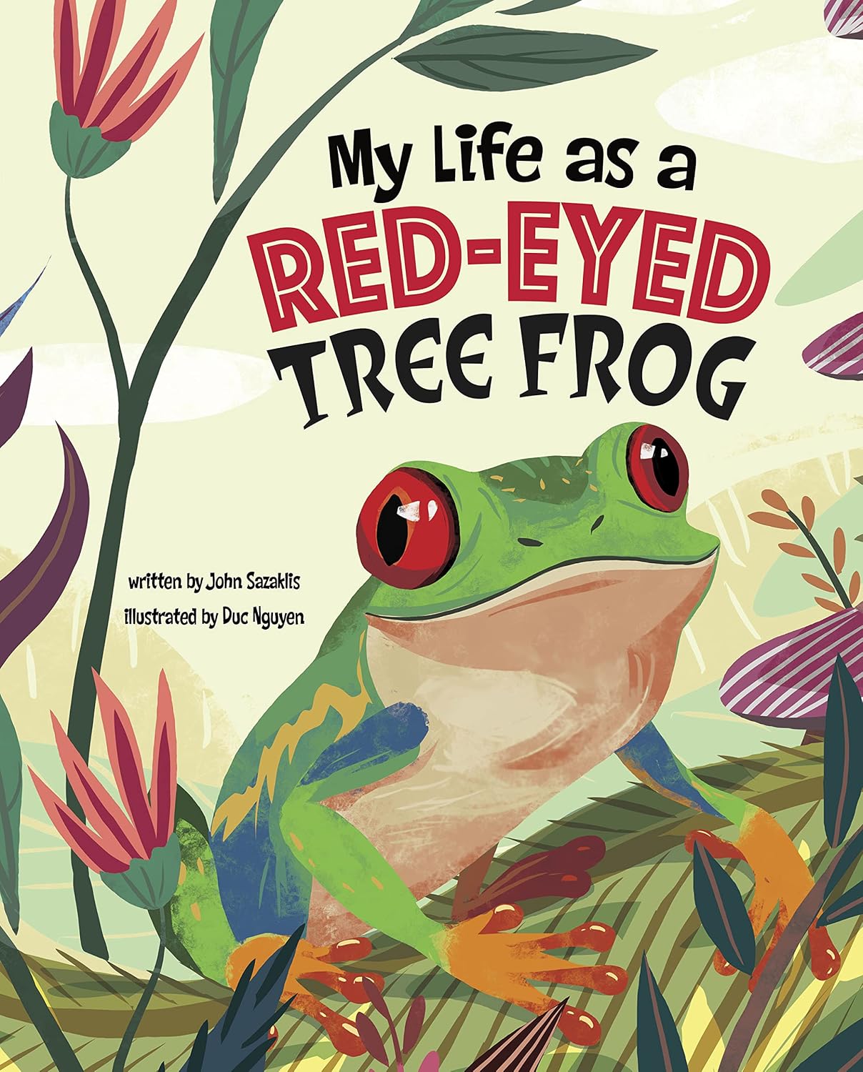 My Life as a Red-Eyed Tree Frog (My Life Cycle)