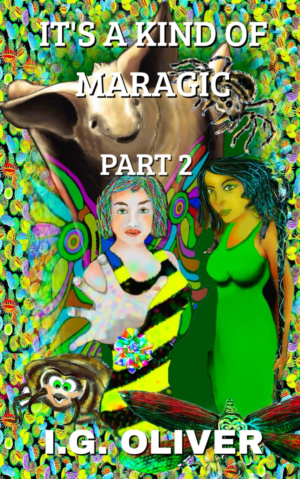 IT'S A KIND OF MARAGIC: Part 2 (IT'S A KIND OF MARAGIC - FOUR BOOK ARC SERIES)