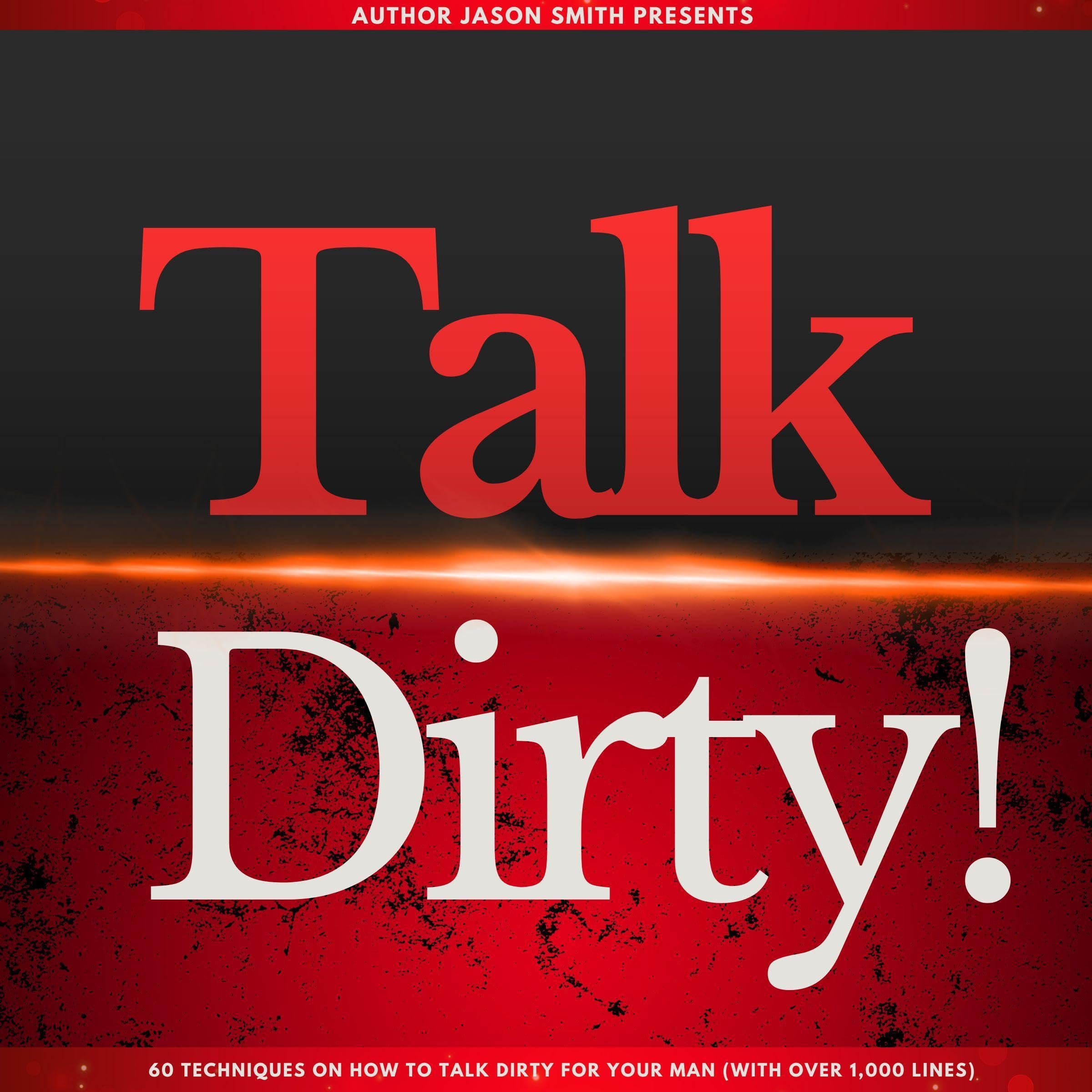 Talk Dirty!