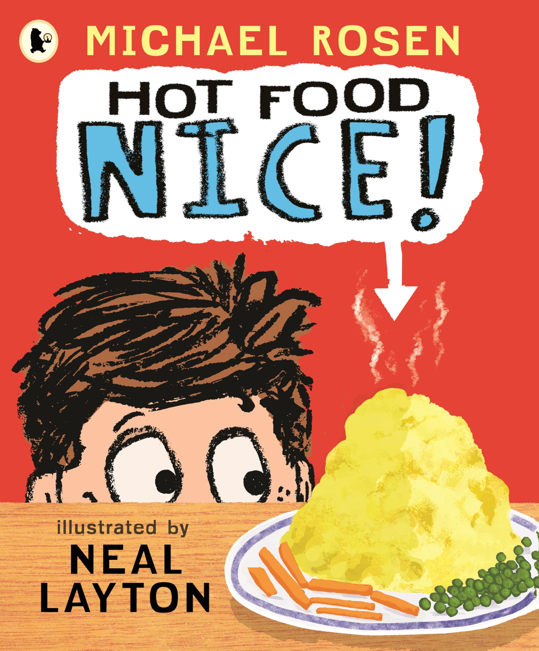 Hot Food: Nice! : Michael Rosen's viral YouTube poem meme with over 4 million views – a laugh-​out-​loud picture book for ages 3–7 about a hot potato, a clueless dad and a family dinner fiasco!