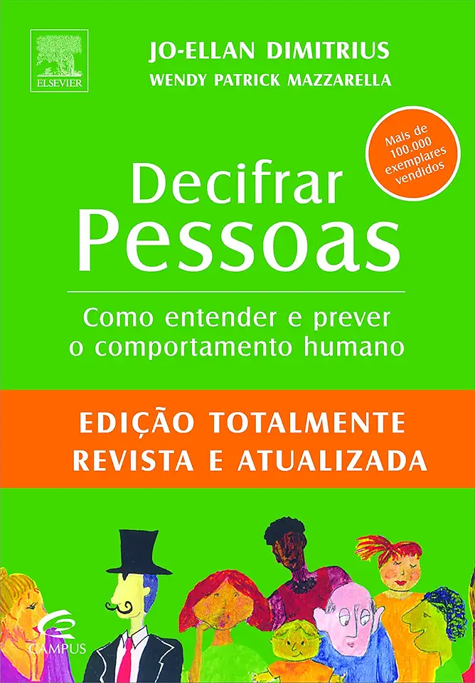 Decifrar Pessoas. Como Entender e Prever o Comportamento Humano