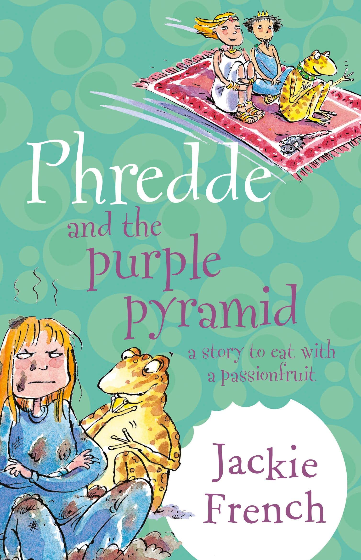 Cover of Phredde and the Purple Pyramid: A Story to Eat with a Passionfruit