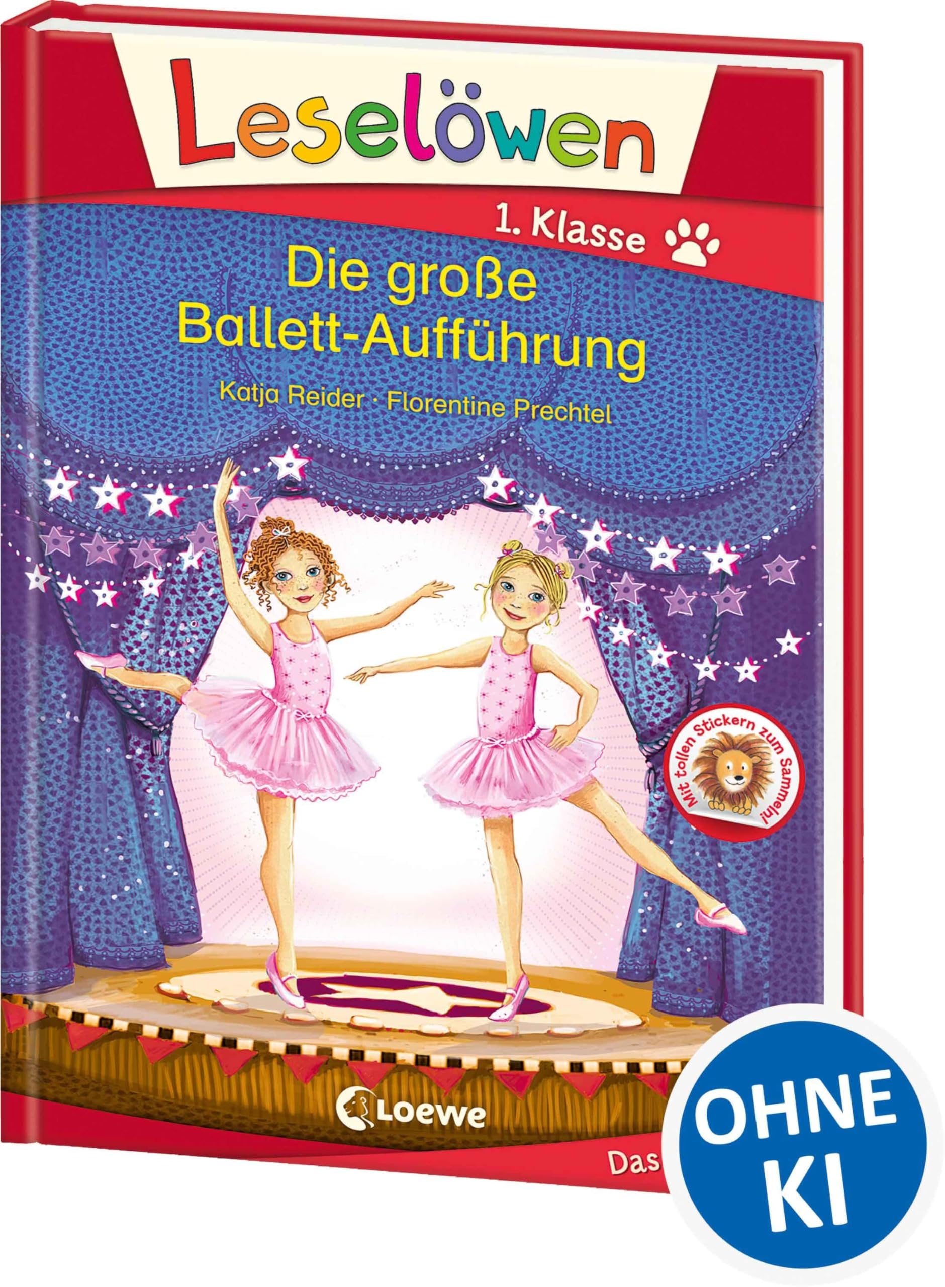 Leselöwen 1. Klasse - Die große Ballett-Aufführung: Kinderbuch für Erstleser ab 6 Jahre