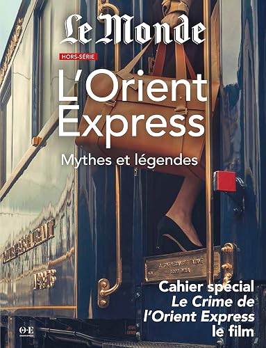 L'orient express: Mythes et légendes