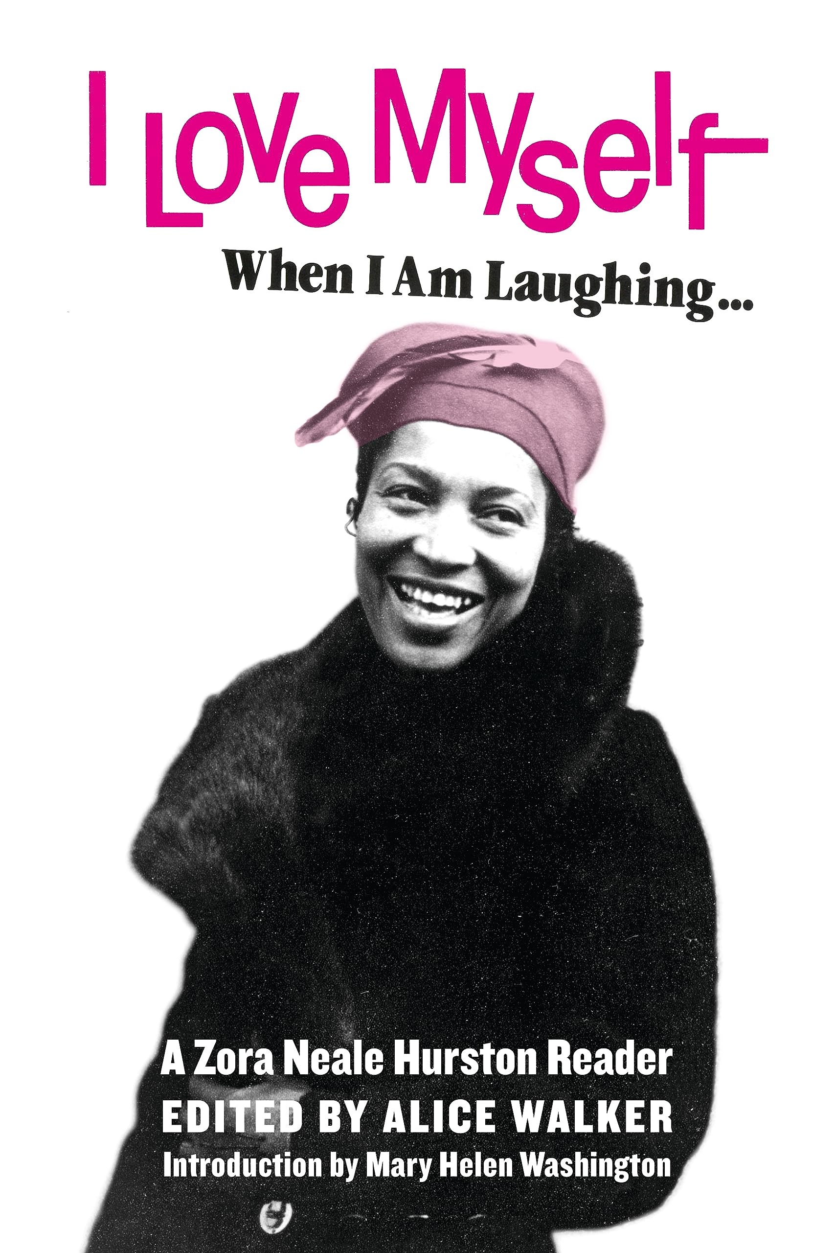 Buy I Love Myself When I Am Laughing... And Then Again When I Am Looking Mean and Impressive: A Zora Neale Hurston Reader — BookShops.in