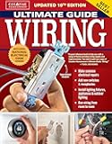 Ultimate Guide Wiring, Updated 10th Edition: Meets Current National Electrical Code Standards (Creative Homeowner) DIY Home Electrical Installations and Repairs - Switches, Outdoor, LED, and More