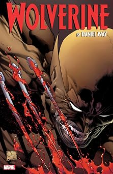 WOLVERINE BY DANIEL WAY THE COMPLETE COLLECTION VOL. 2 Wolverine The Complete Collection