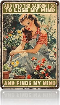Vintage Metal Sign And Into The Garden I Go To Lose My Mind And Find My Soul Garden Tin Sign Funny Wall Decor for Garden Yard Home Farmhouse Kitchen 128 Inch