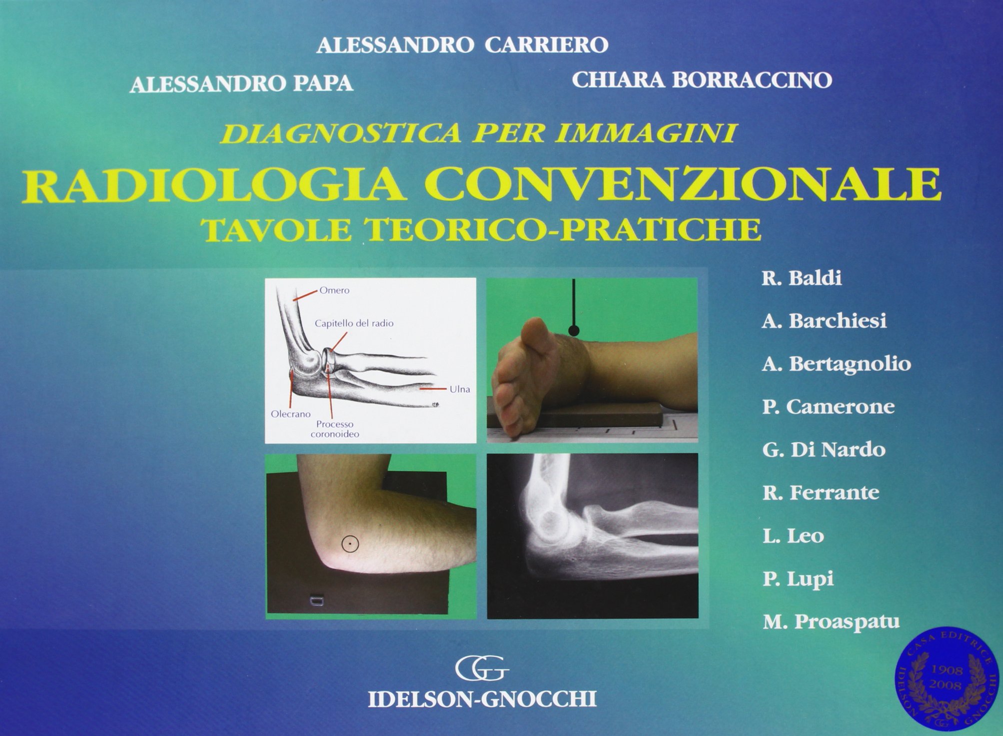Radiologia convenzionale. Tavole teorico-pratiche