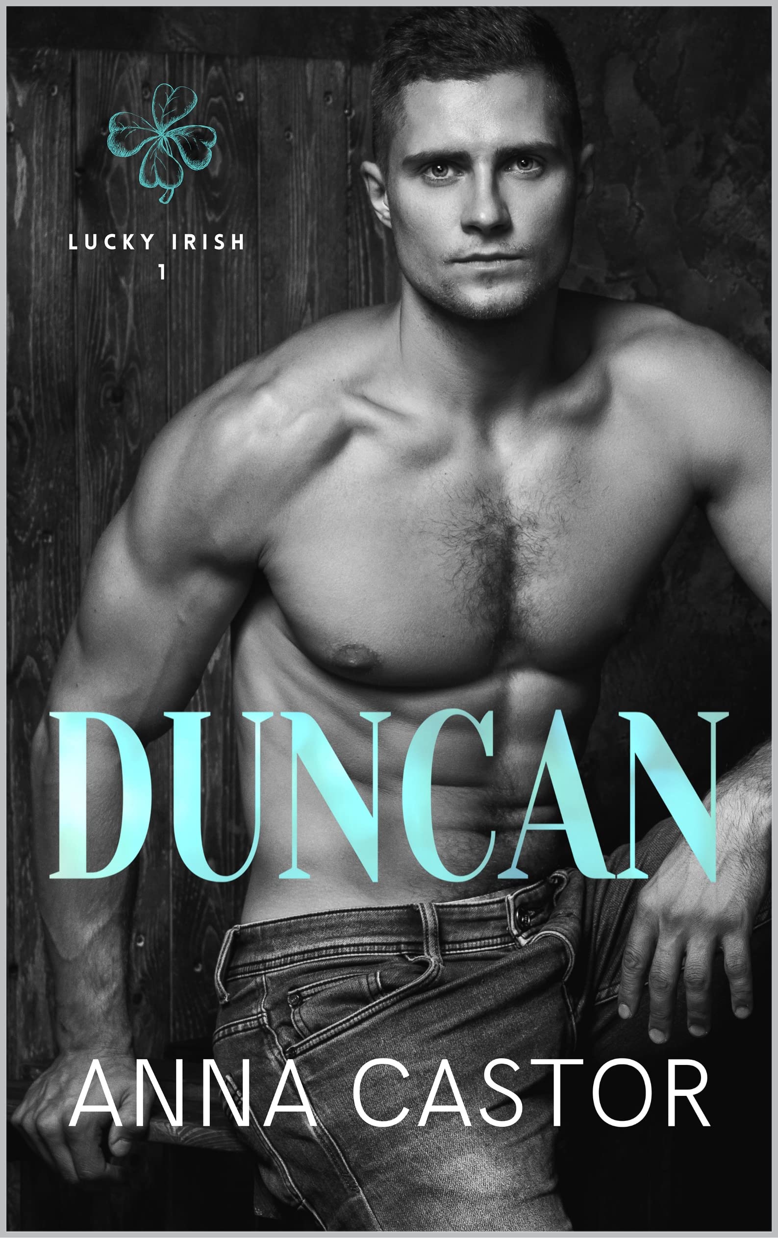 Duncan: Steamy Irish Family Romance Series (Lucky Irish Book 1)