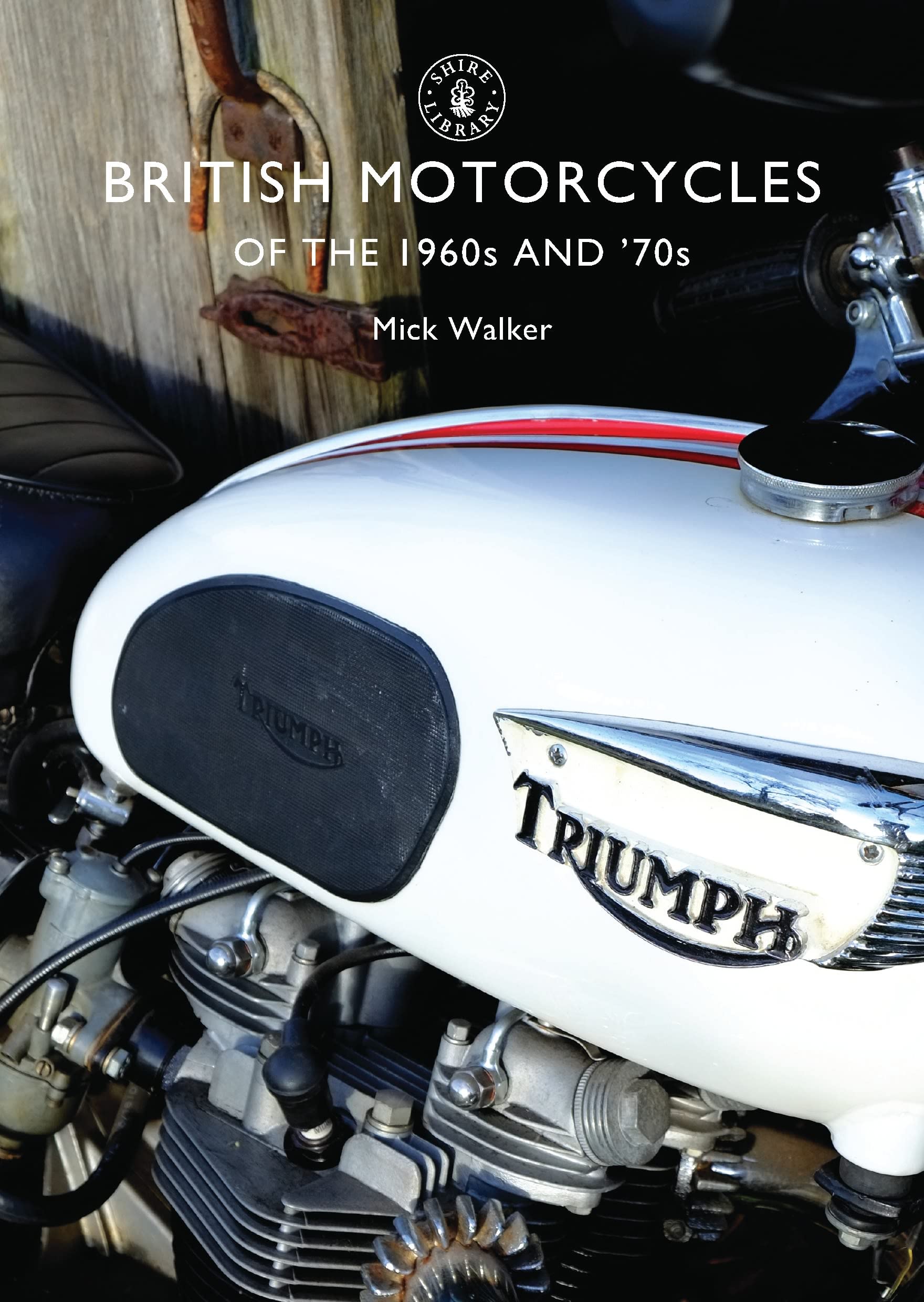 British Motorcycles of the 1960s and ’70s: 654 (Shire Library)