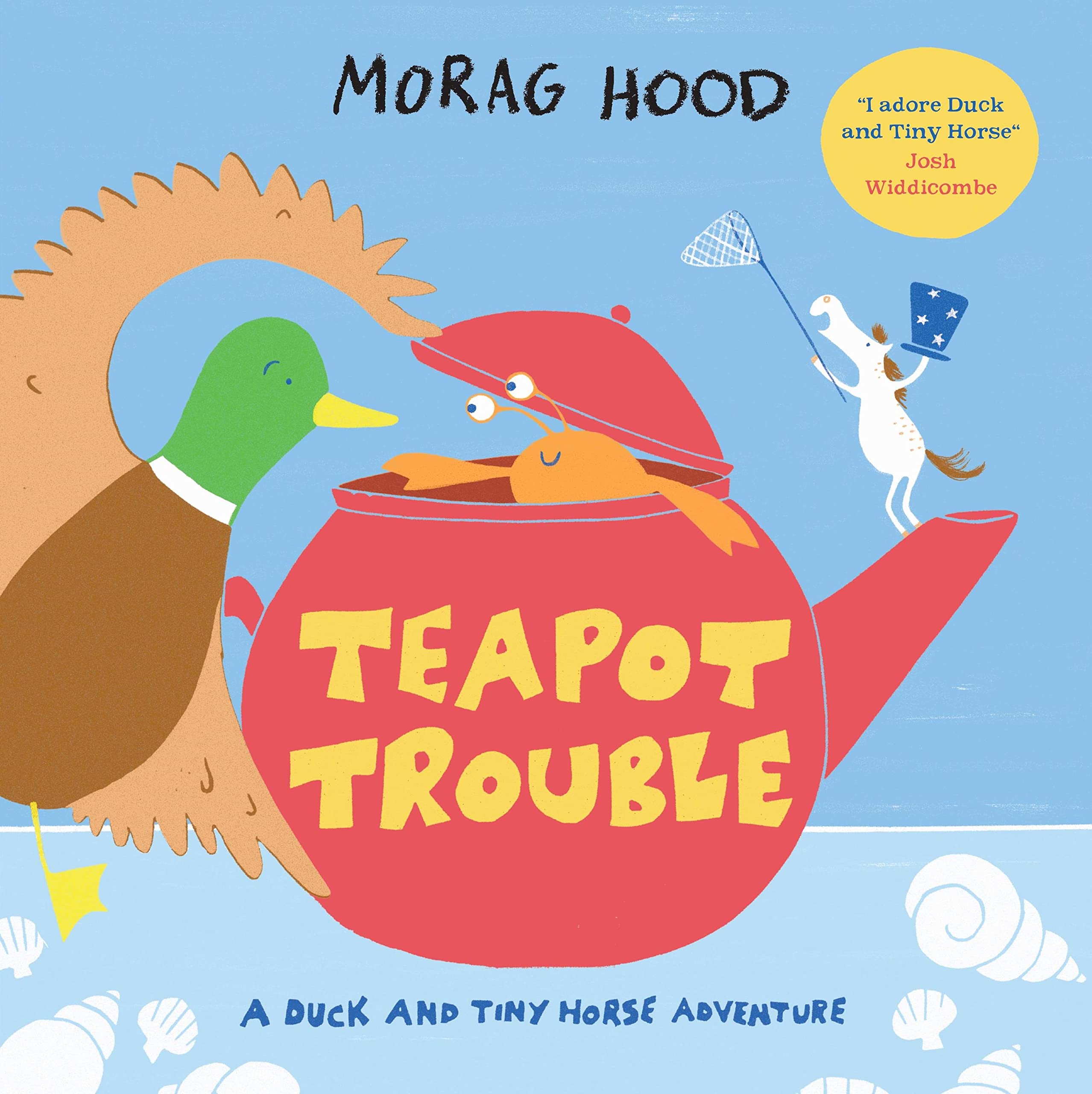 Teapot Trouble: A Duck and Tiny Horse Adventure - Hood, Morag