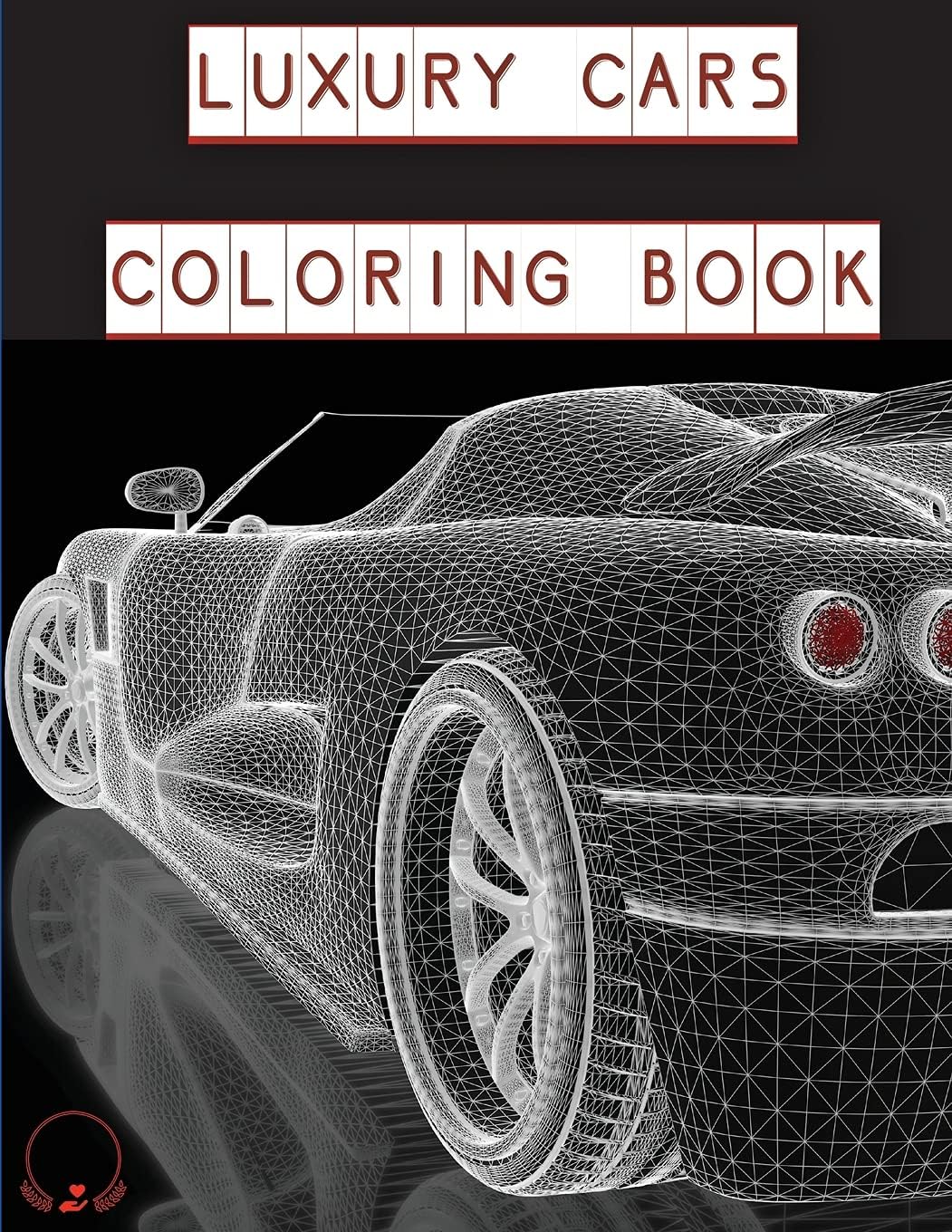 Luxury Cars Coloring Book: Magnificent SuperCars for Kids, Teens and Grown-Ups ️