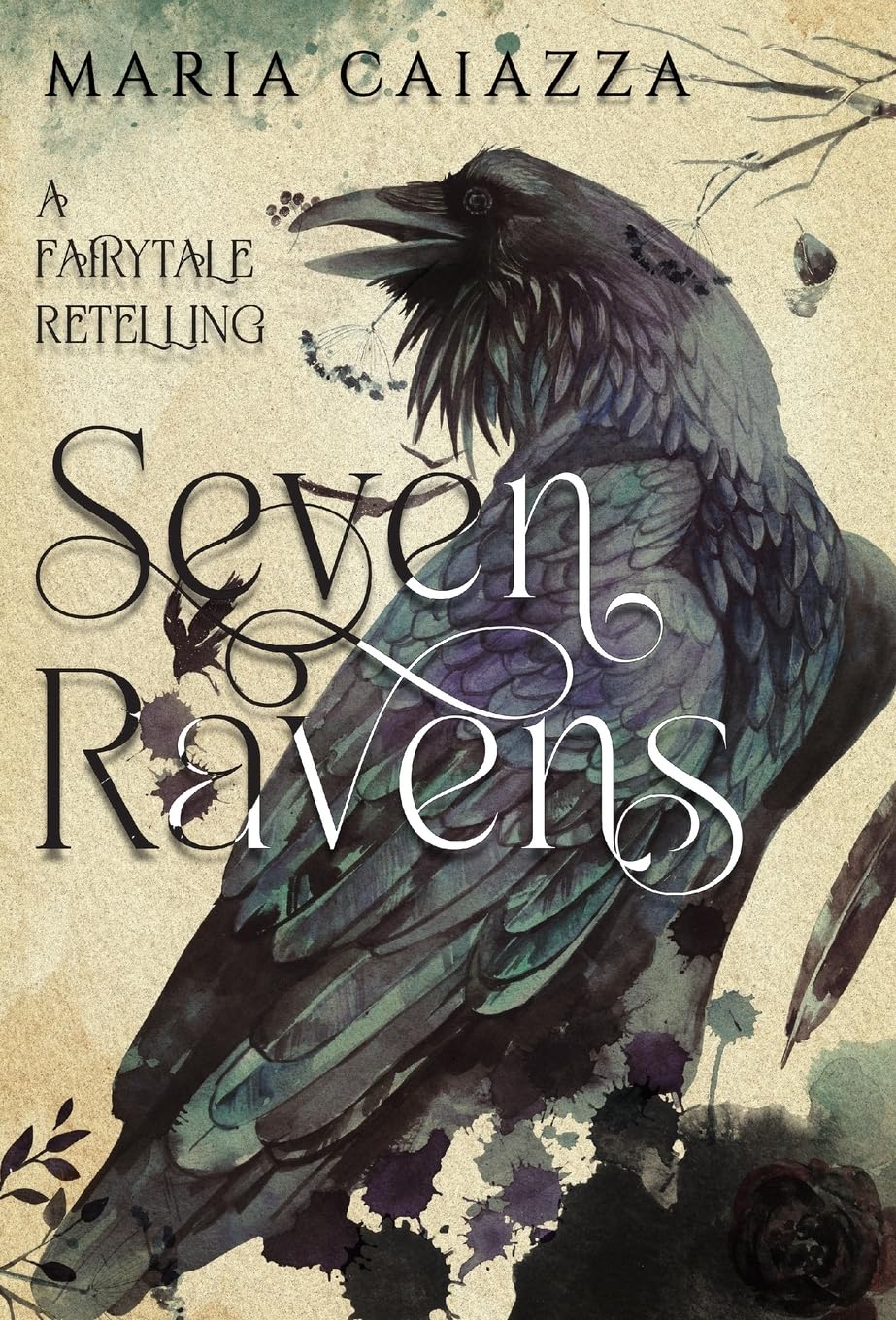 The Seven Ravens: A Fairy Tale Retelling (Modern Tales of Old)