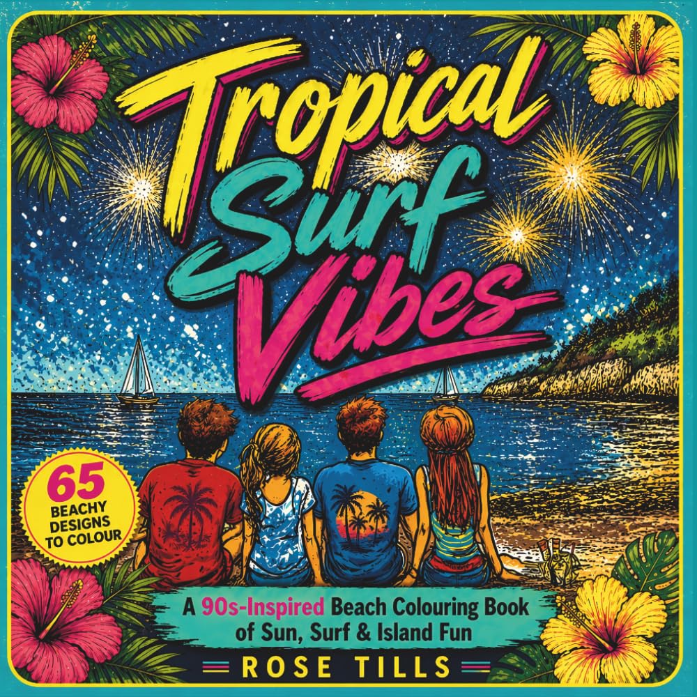 Tropical Surf Vibes: Retro Beach Scenes, Surfers, Tiki Bars & Tropical Escapes to Colour