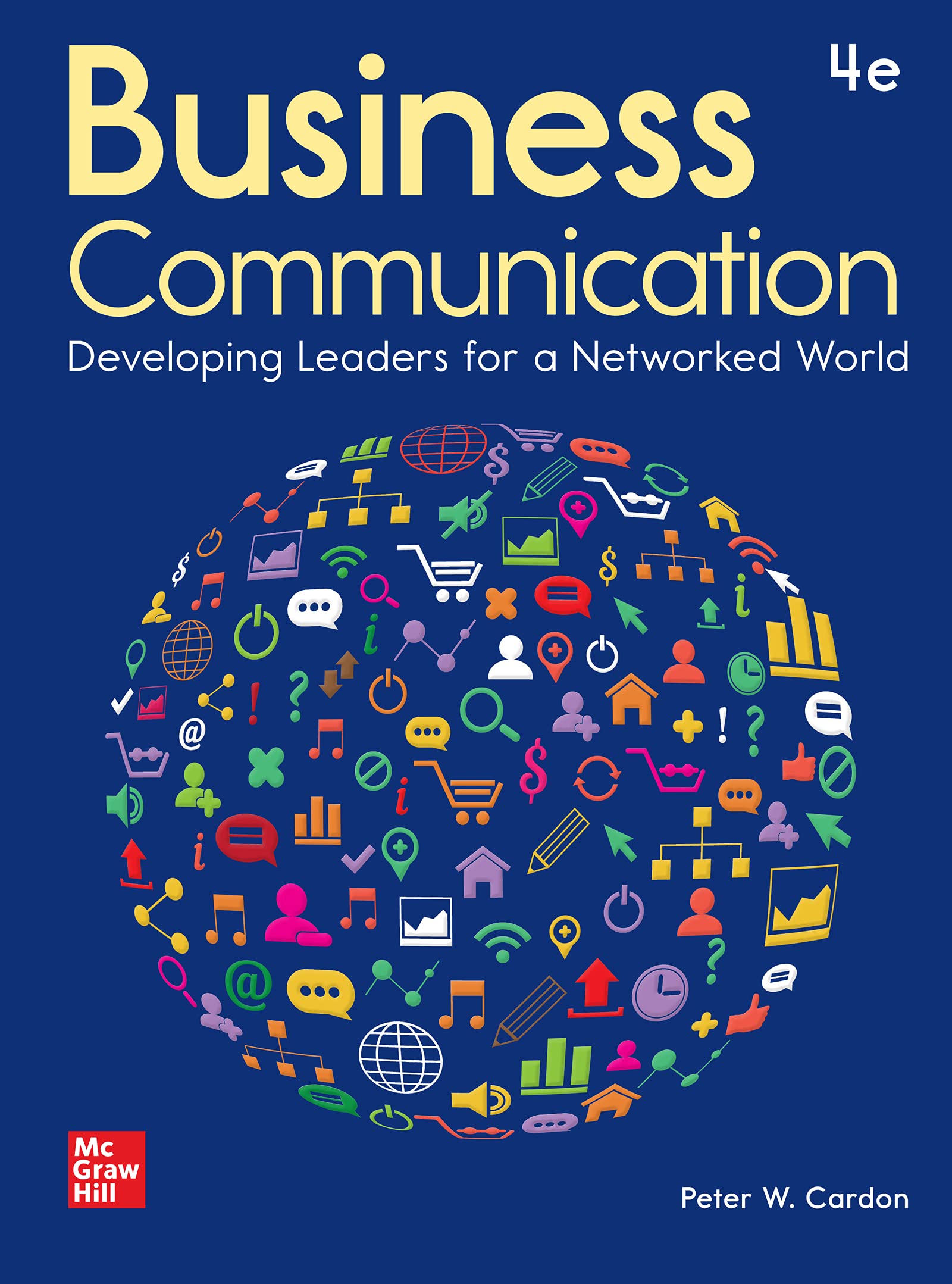 Business Communication: Developing Leaders for a Networked World