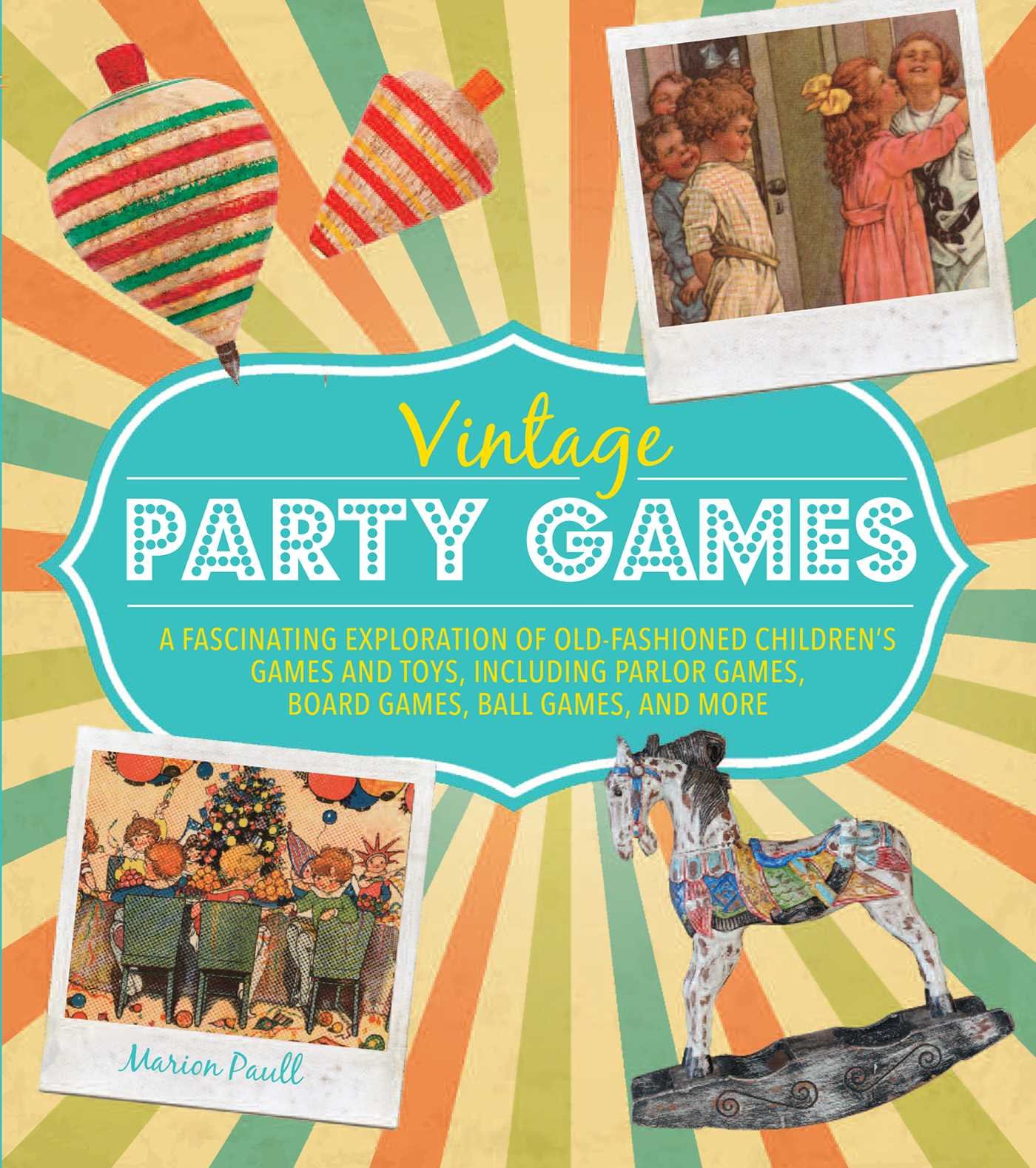 Vintage Party Games: A fascinating exploration of old-fashioned children