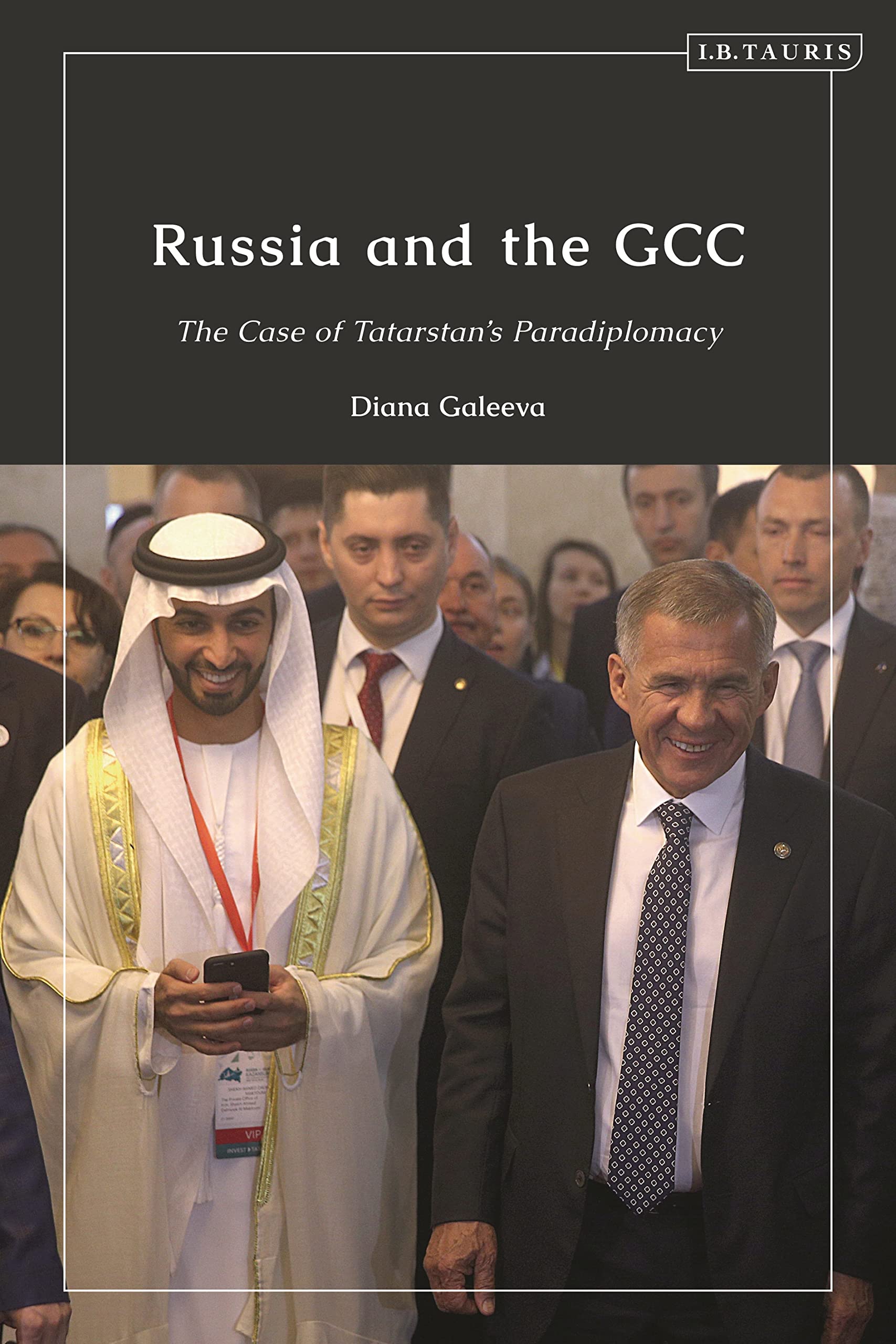Buy Russia and the Gcc: The Case of Tatarstan's Paradiplomacy — BookShops.in