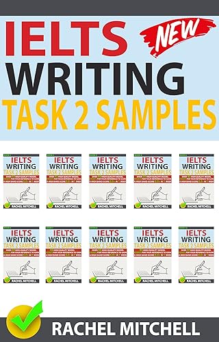 Ielts Writing Task 2 Samples: Over 450 High-Quality Model Essays for Your Reference to Gain a High Band Score 8.0+ In 1 Week (Box set)