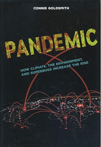 Pandemic: How Climate, the Environment, and Superbugs Increase the Risk