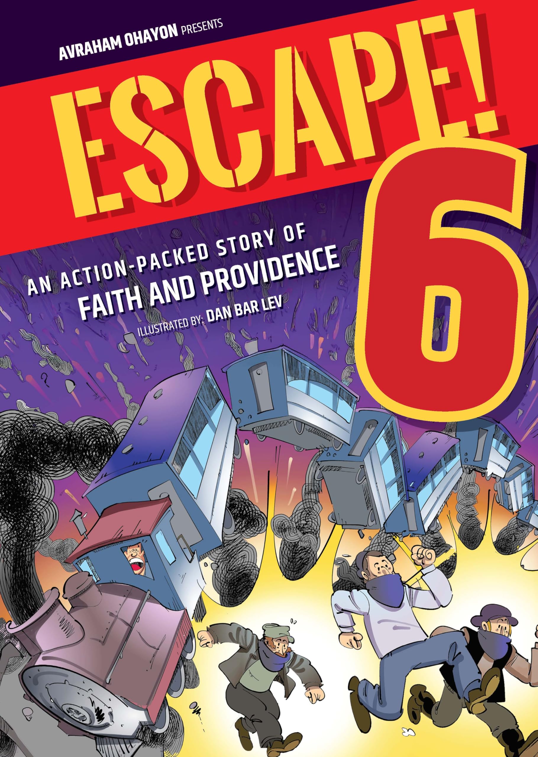 Escape! 6: An action packed story of faith and providence
