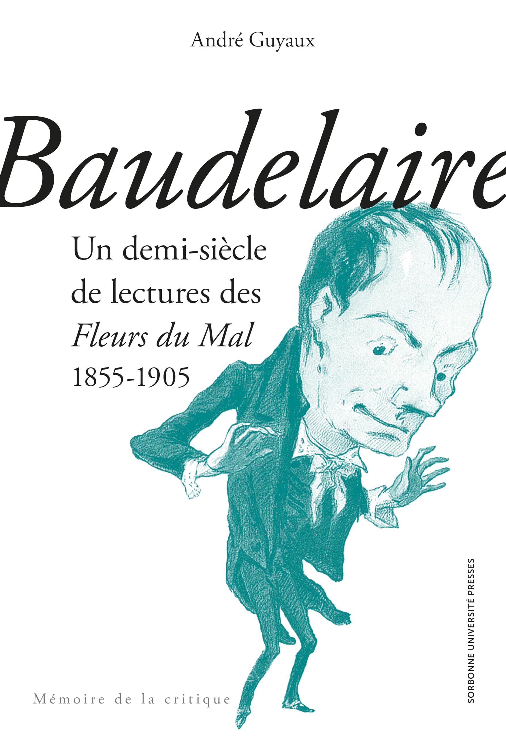 Baudelaire: Un demi siècle de lecture des Fleurs du mal (1855-1905)