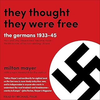 They Thought They Were Free: The Germans, 1933-45
