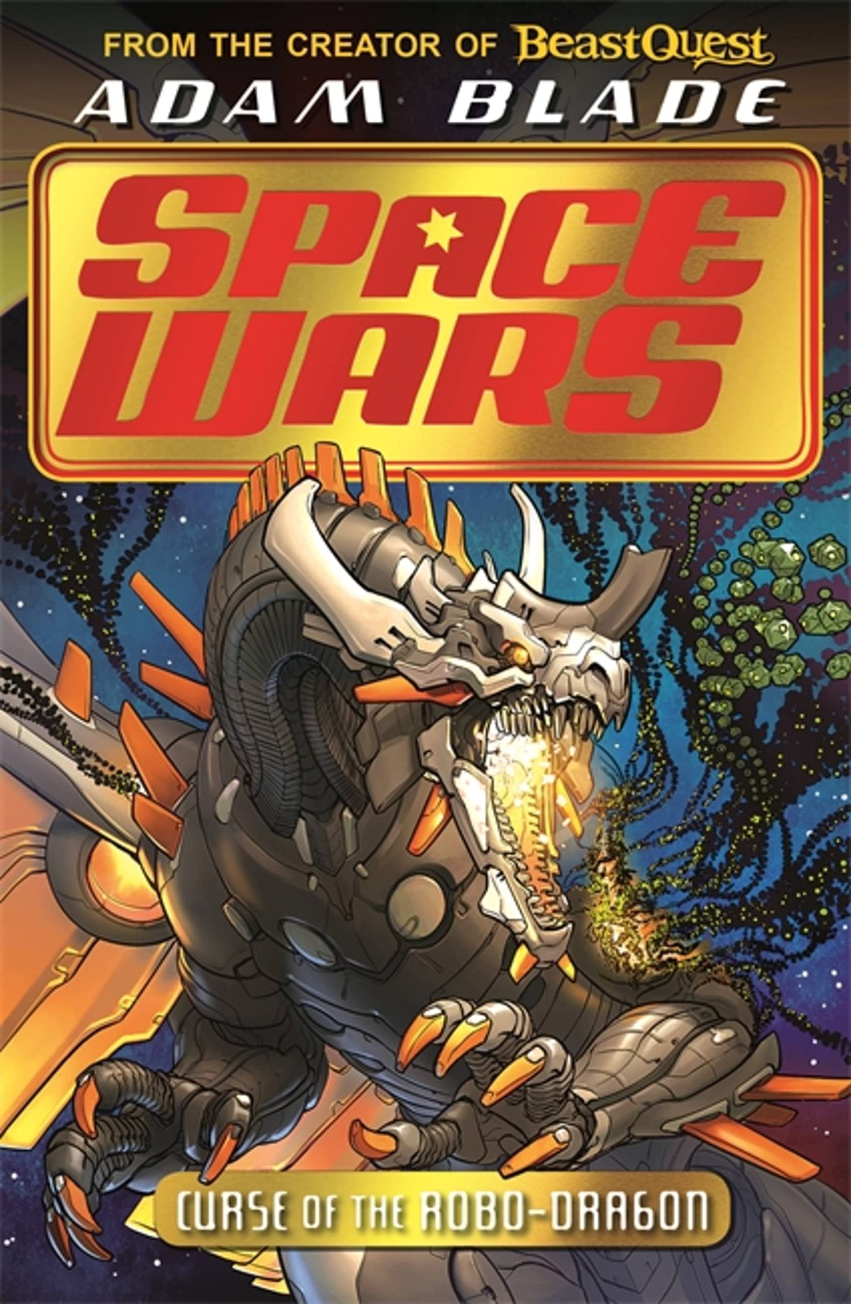 Curse of the Robo-Dragon: Book 1 (Beast Quest: Space Wars)-Adam