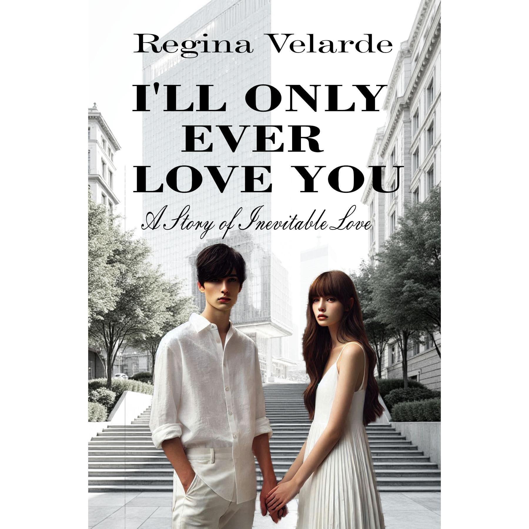 I'll Only Ever Love You