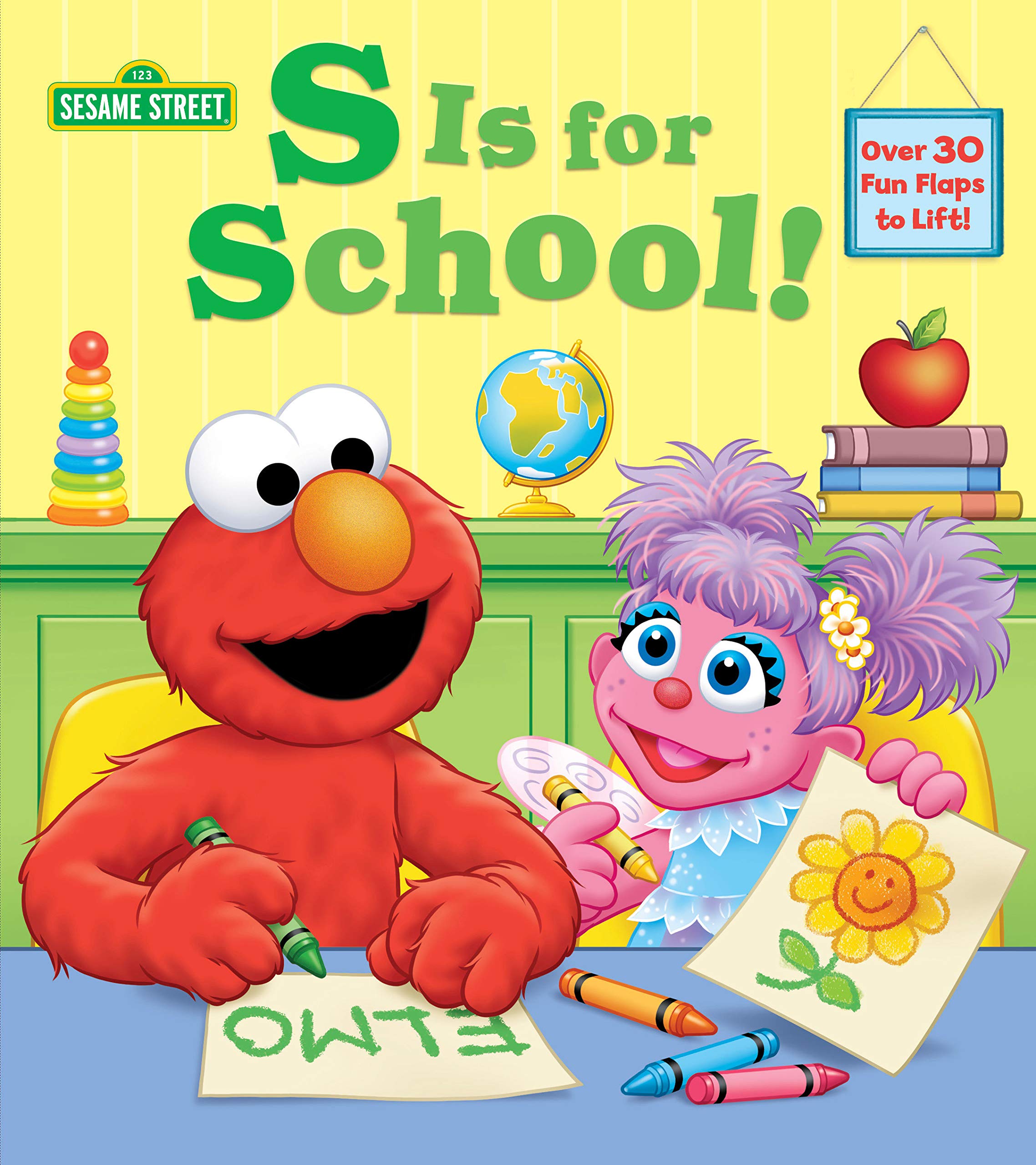 S Is for School! (Sesame Street): A Lift-The-Flap Board Book