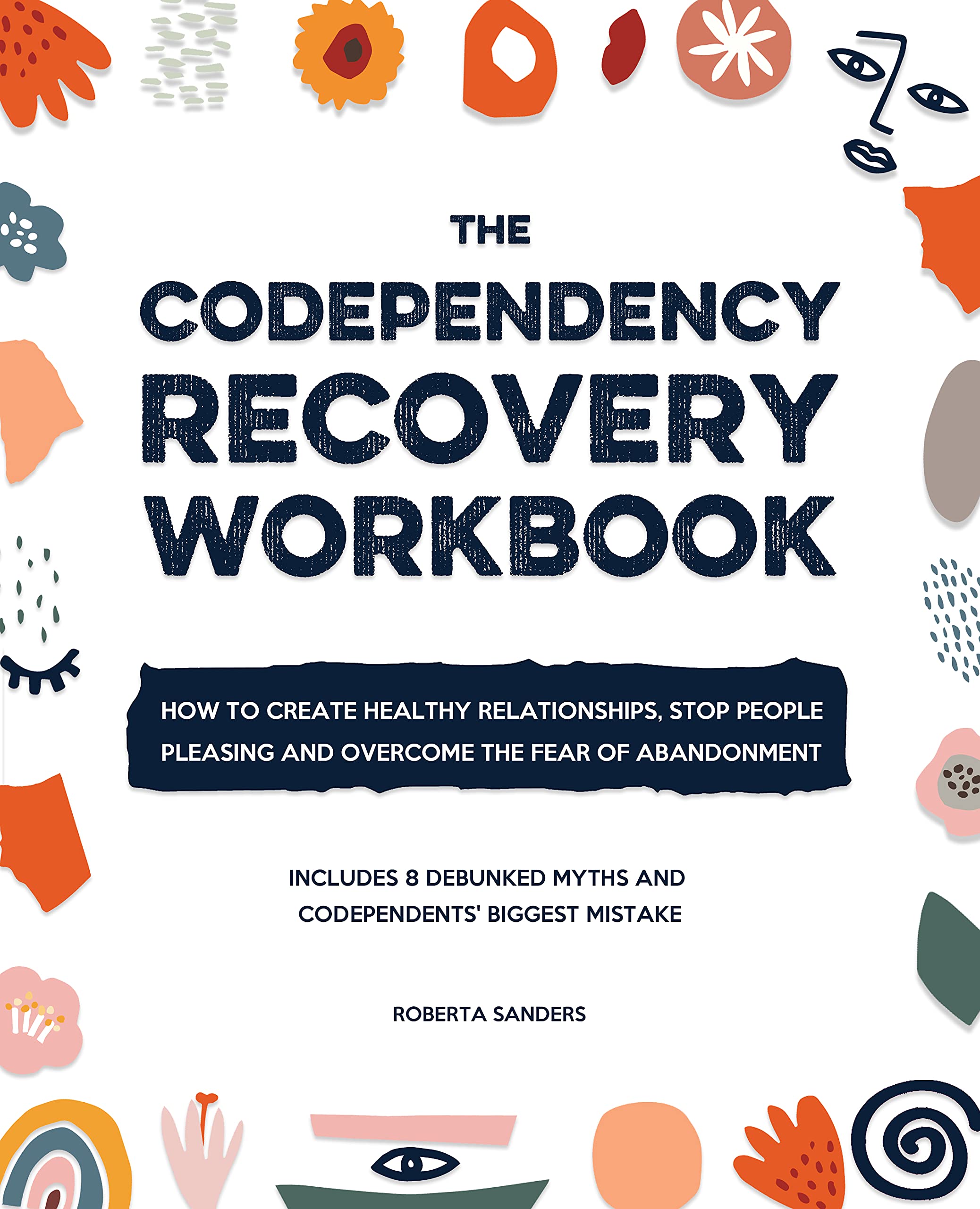 The Codependency Recovery Workbook How To Create Healthy Relationships ...