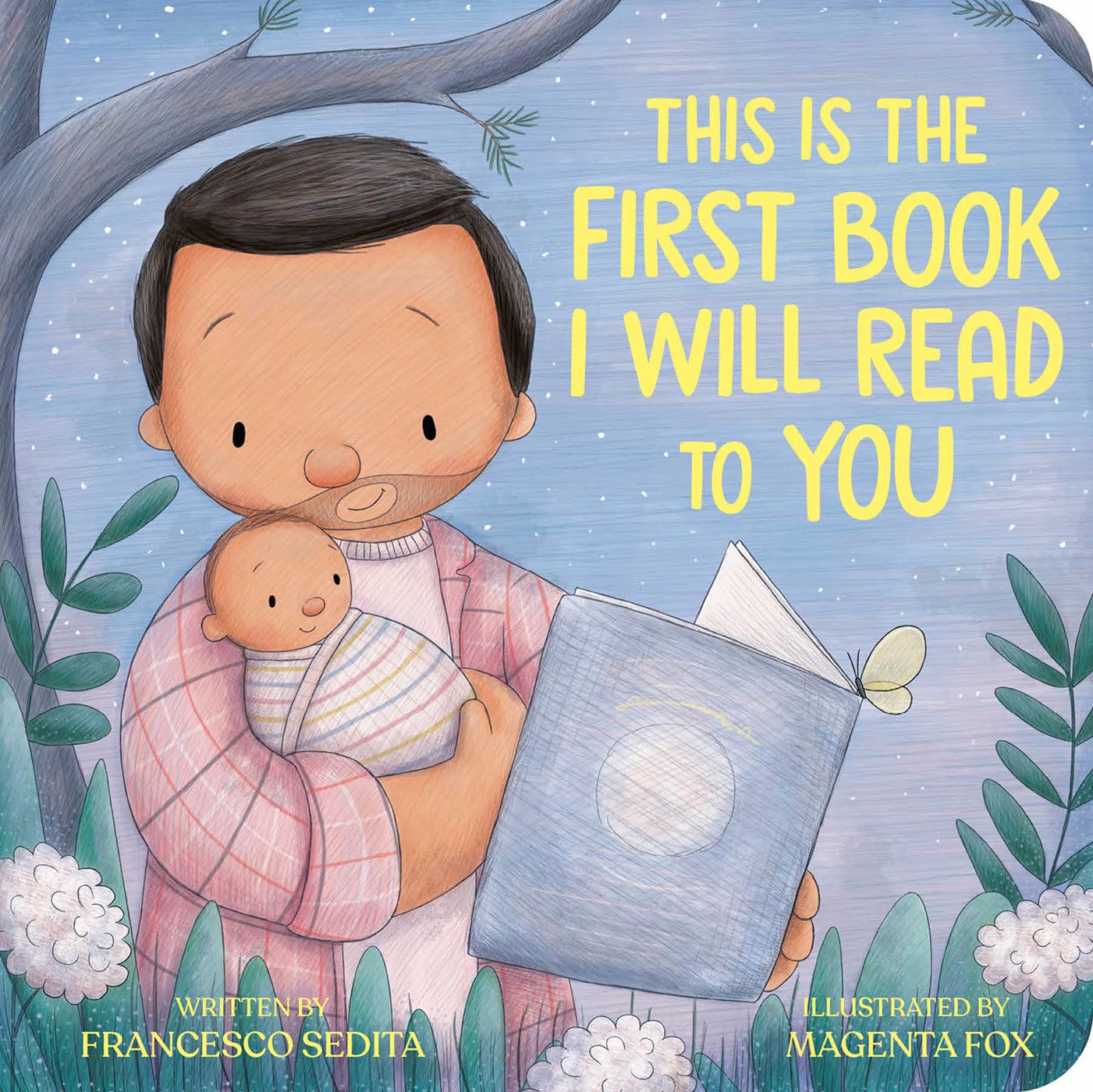 This Is the First Book I Will Read to You by Francesco Sedita (Board book)