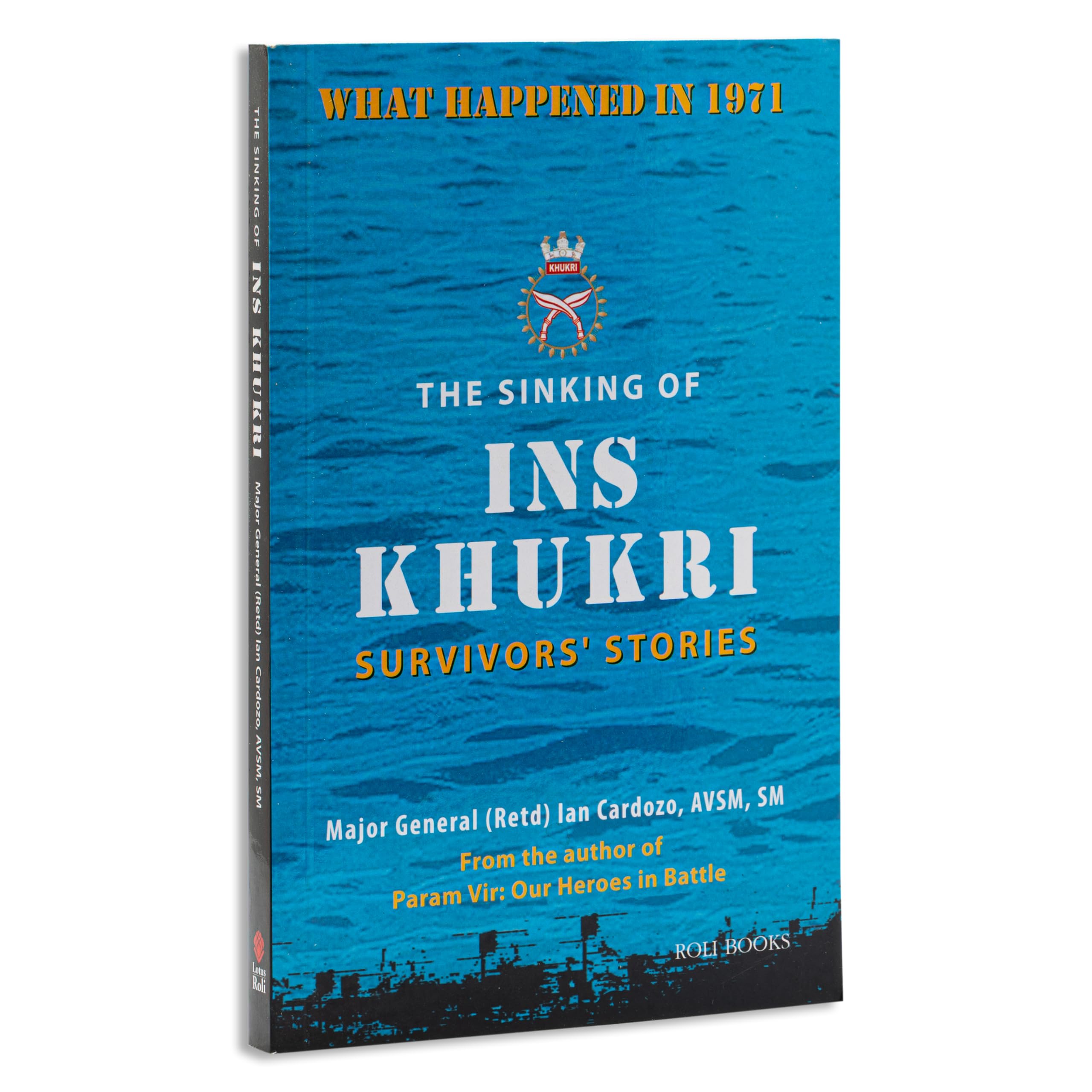 The Sinking Of Ins Khukri - Survivor's Stories