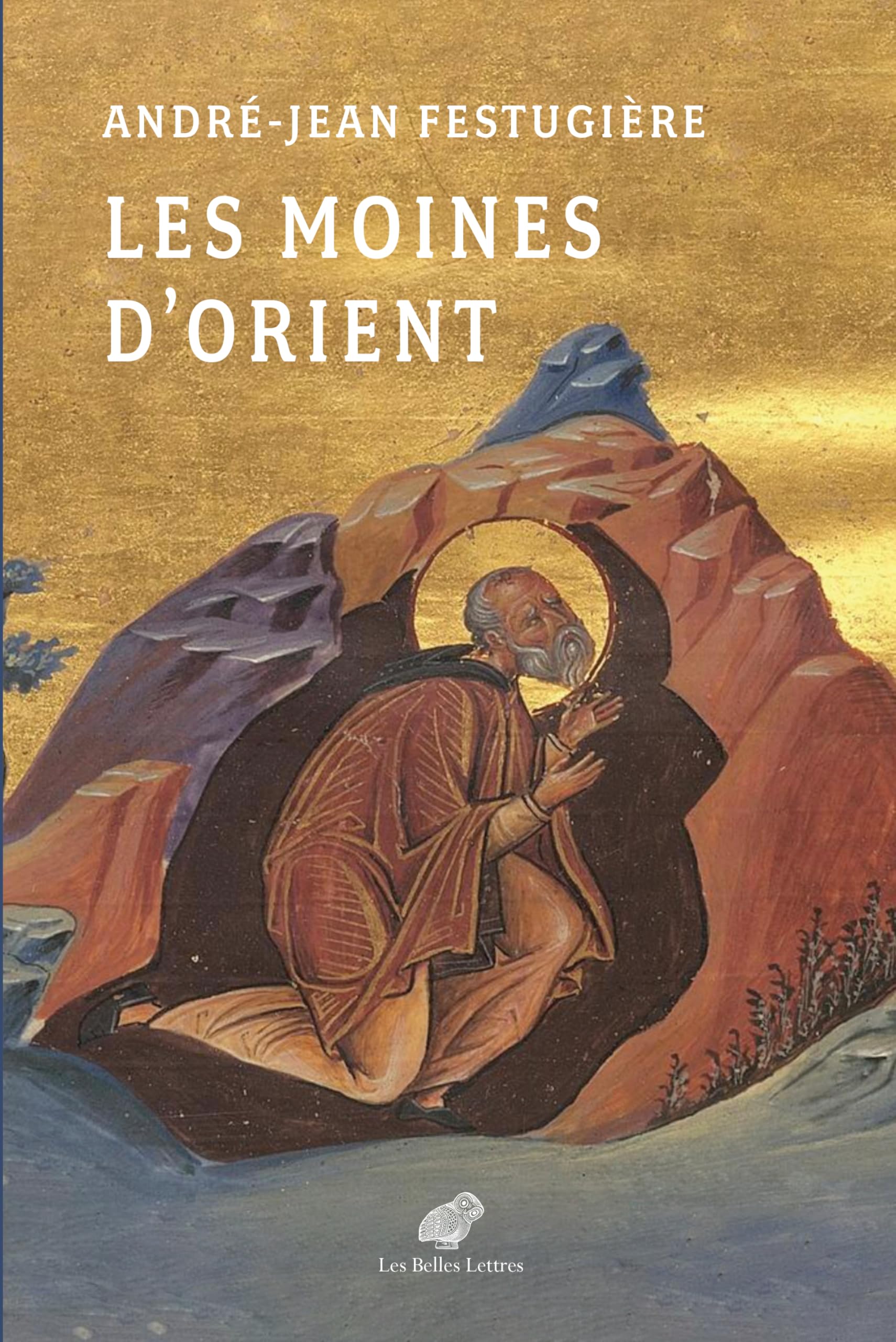 Les Moines d'Orient: Vies des moines d’Orient présentées et traduites du grec
