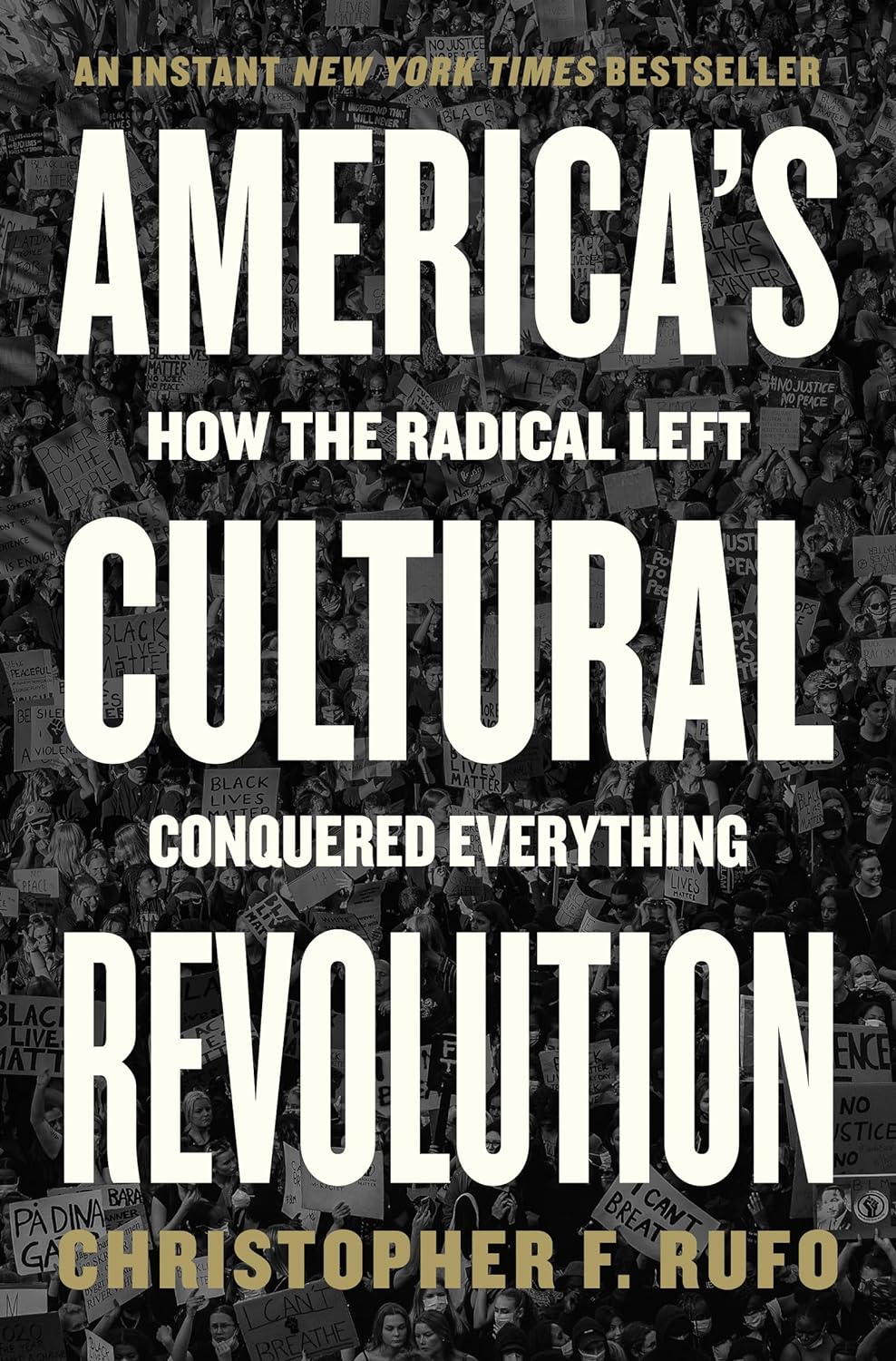 America’s Cultural Revolution: How the Radical Left Conquered Everything
