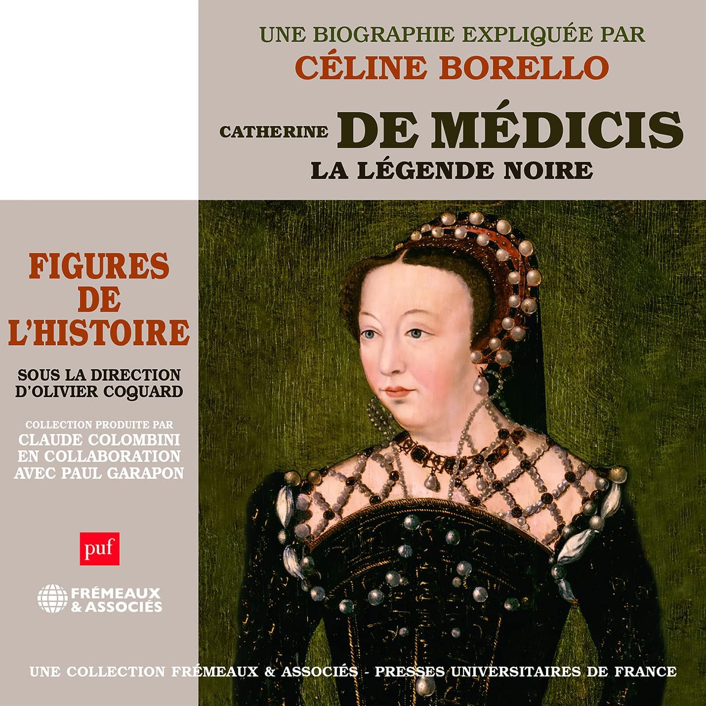 Catherine De Medicis. La Legende Noire Un Cours Particulier De Celine Borello CD