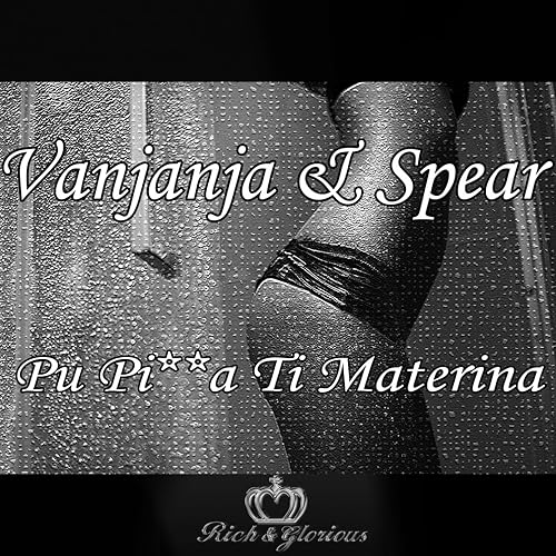 Pu Pi**a Ti Materina [Explicit]
