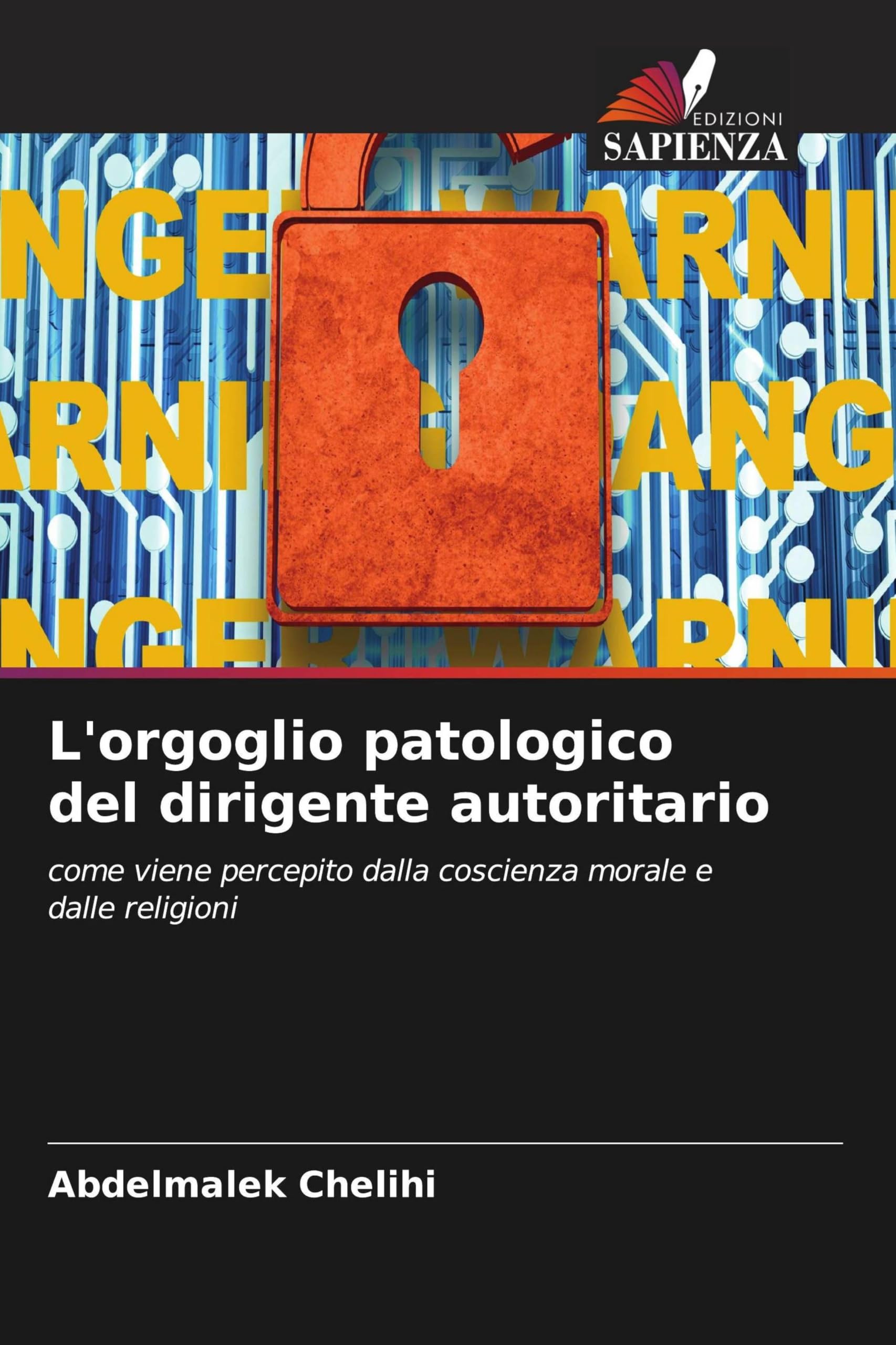 L'orgoglio patologico del dirigente autoritario: come viene percepito dalla coscienza morale e dalle religioni