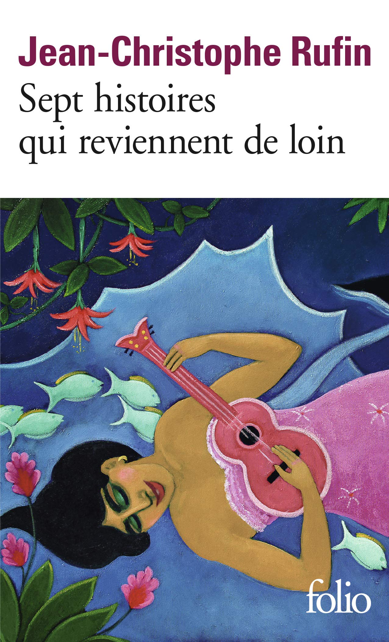 Sept histoires qui reviennent de loin (Folio)