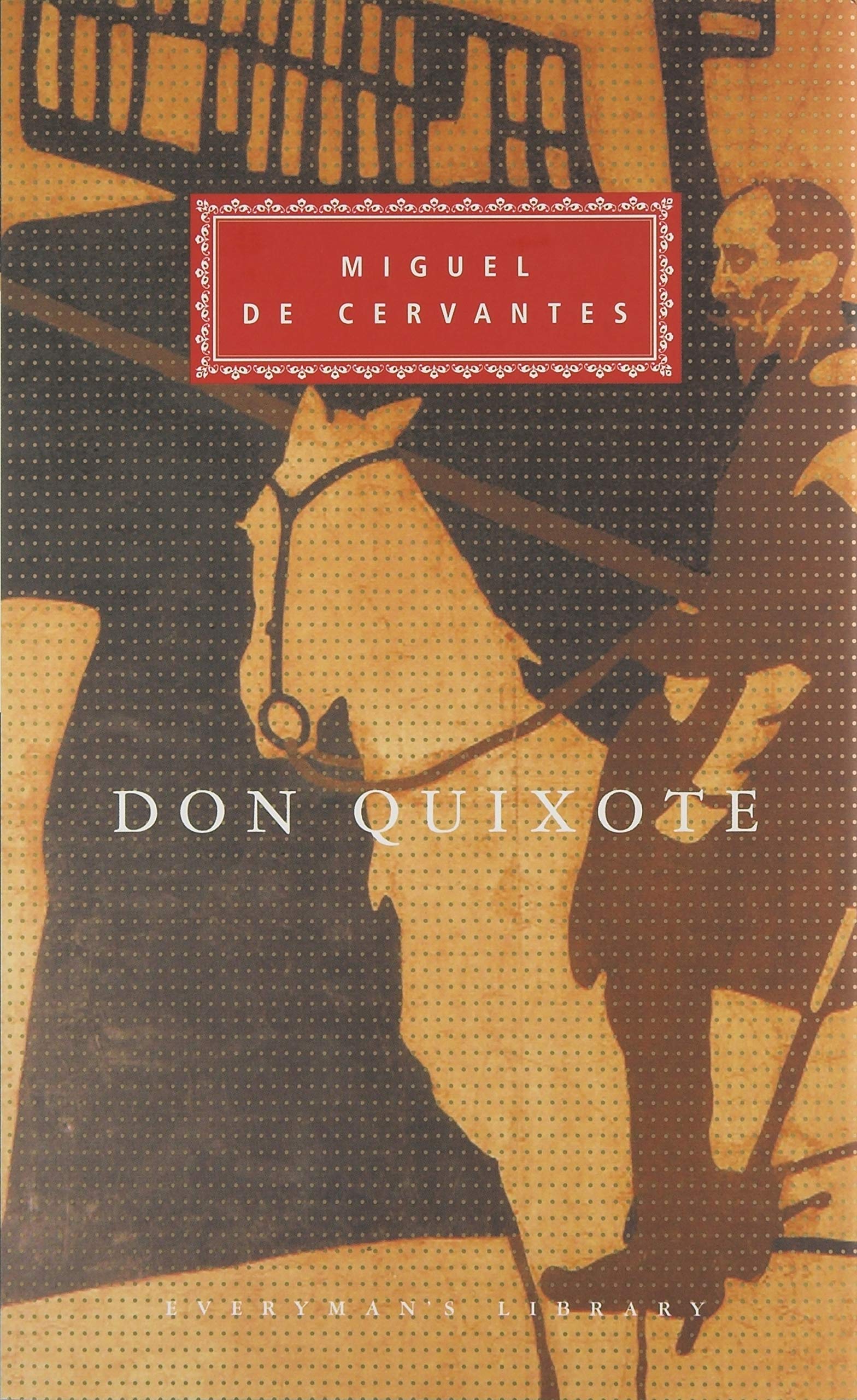 Don Quixote: Miguel De Cervantes (Everyman's Library