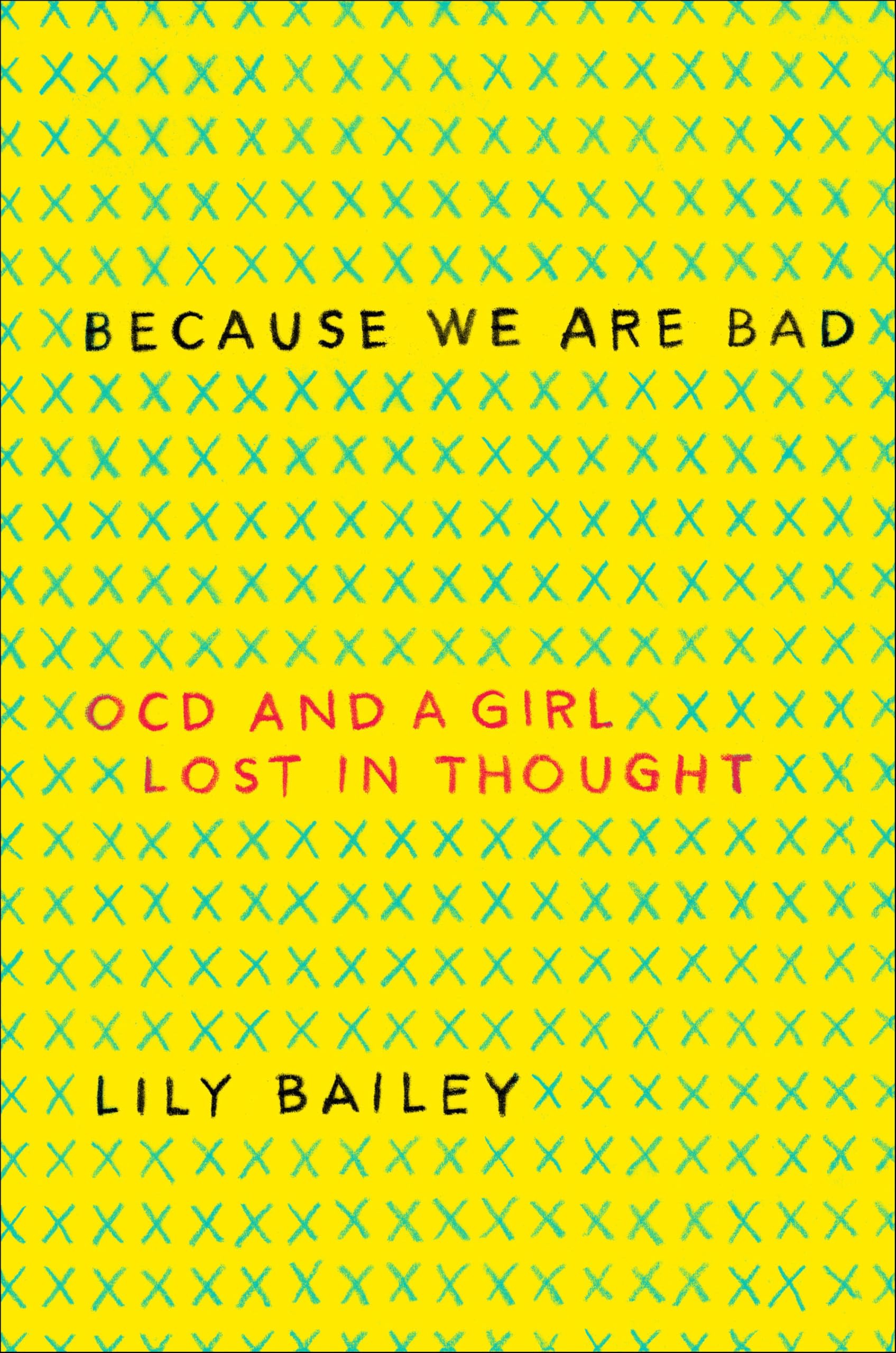 Because We Are Bad: OCD and a Girl Lost in Thought