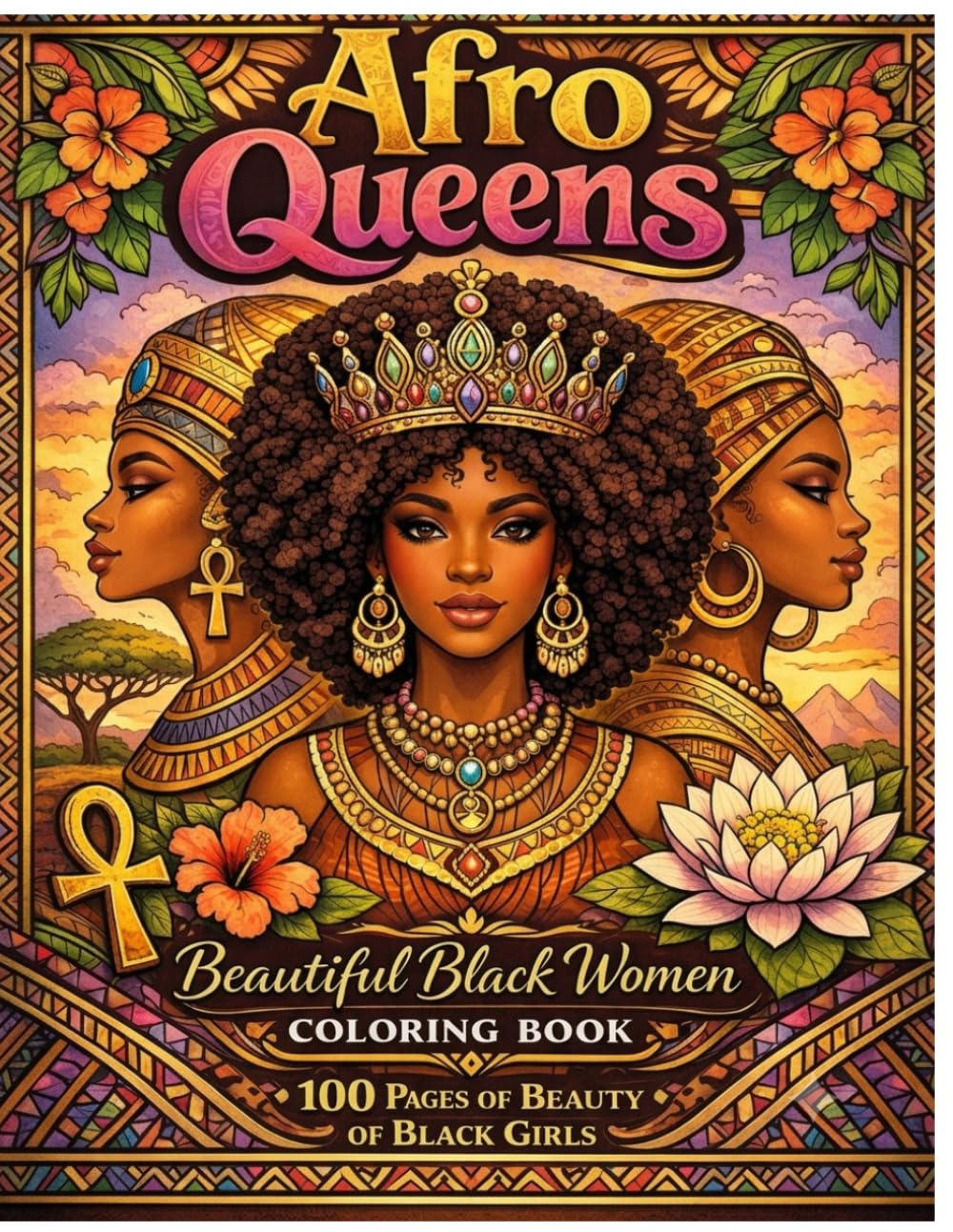 Afro Queens: Beautiful Black Women Coloring Book: An Afrocentric Adult Coloring Book Celebrating African Beauty, Melanin, and Cultural Pride