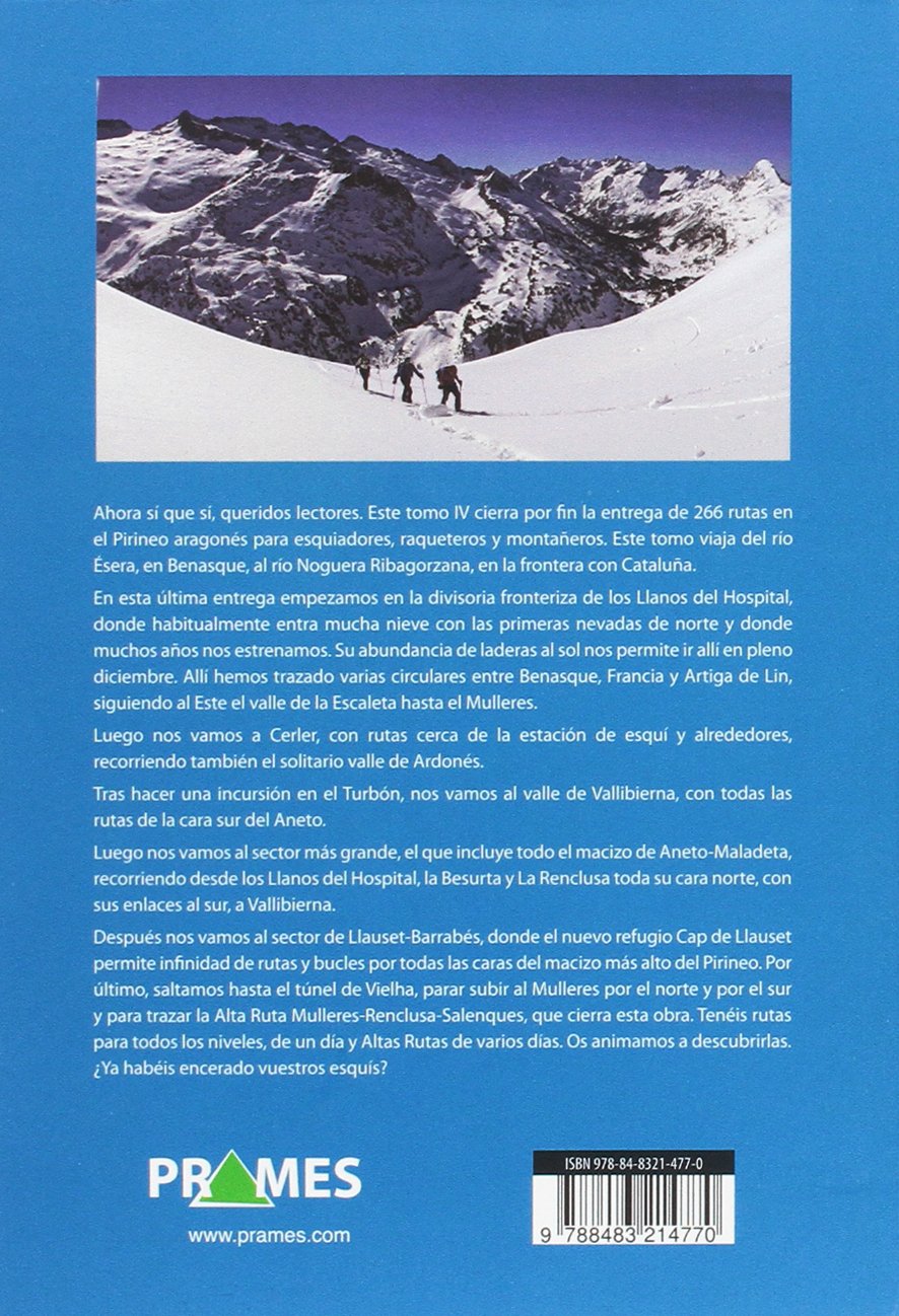 RUTAS CON ESQUÍS PIRINEO ARAGONÉS TOMO IV. 55 RECORRIDOS DESDE BENASQUE AL TÚNEL DE VIELHA (MANUALES PRAMES)