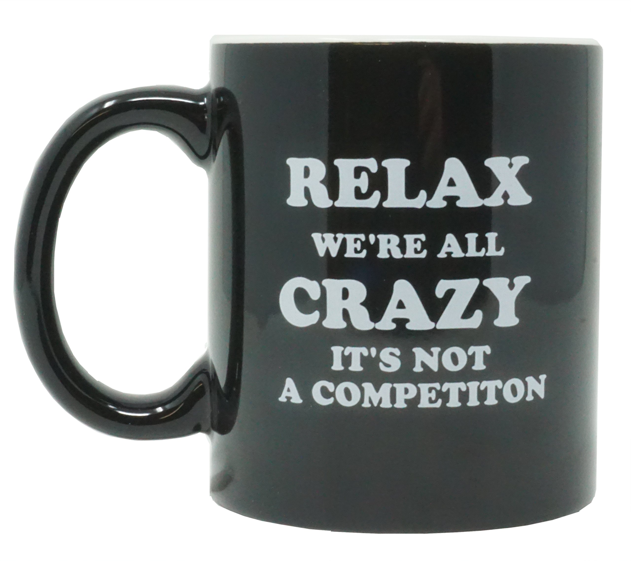 Funny Guy Mugs 'Relax We're All Crazy' Ceramic Coffee Mug - 11 Ounce, Black