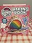 My Little Pony Baking Book: Johnstone Christi Media Lab Books