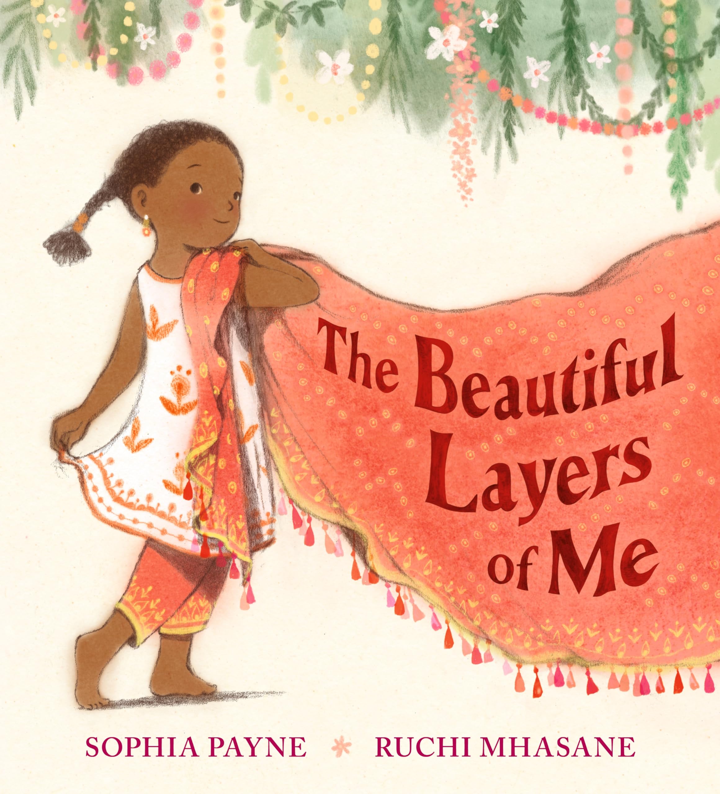 The Beautiful Layers of Me : Winner of the Inclusive Books for Children Award. An empowering story of culture, confidence and traditional dress for ages 3-6.