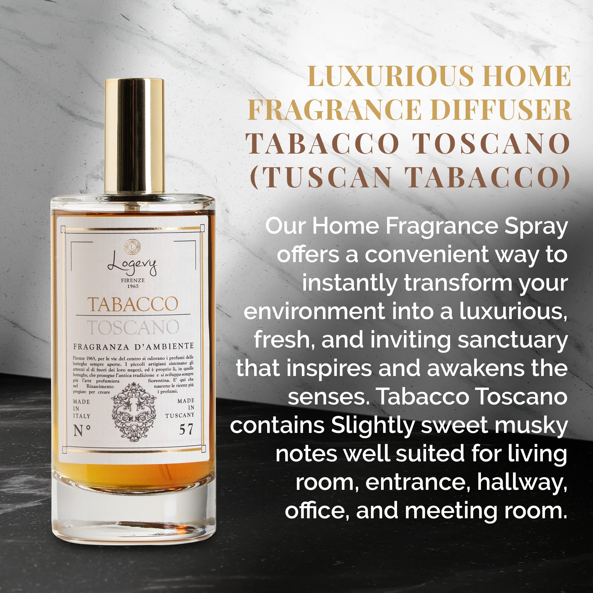 Amazon.com: Logevy Firenze 1965 Tabacco Toscano – Tuscan Tobacco Luxury  Home Fragrance Spray from Master Perfumer in Italy with Sweet Musky Notes  to Captivate The Senses & Enliven Any Room – 100ml :