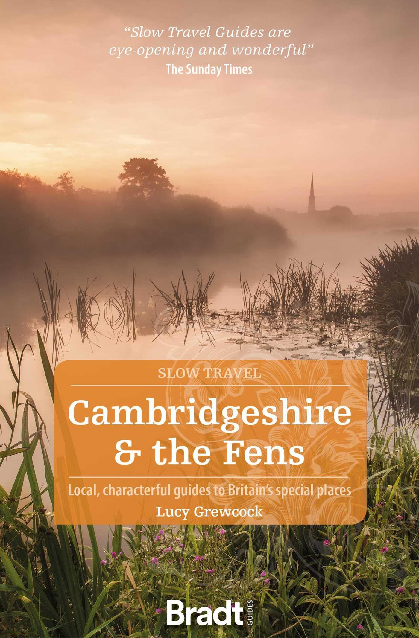 Cambridgeshire & The Fens (Slow Travel) by Lucy Grewcock (Paperback Book)