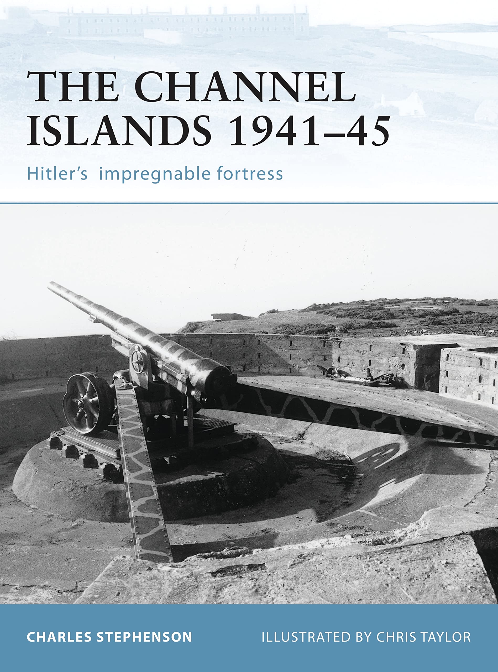 The Channel Islands 1941-45: Hitler's impregnable fortress: No. 41